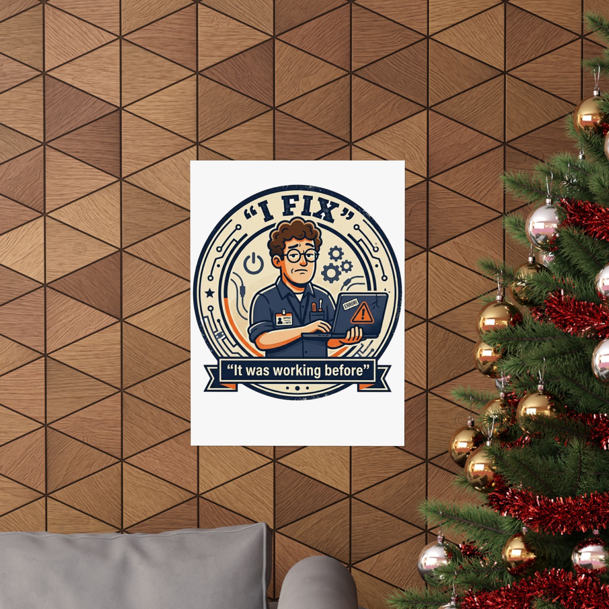 "I Fix: It Worked Before" Tech Humor Funny IT Matte Vertical Posters