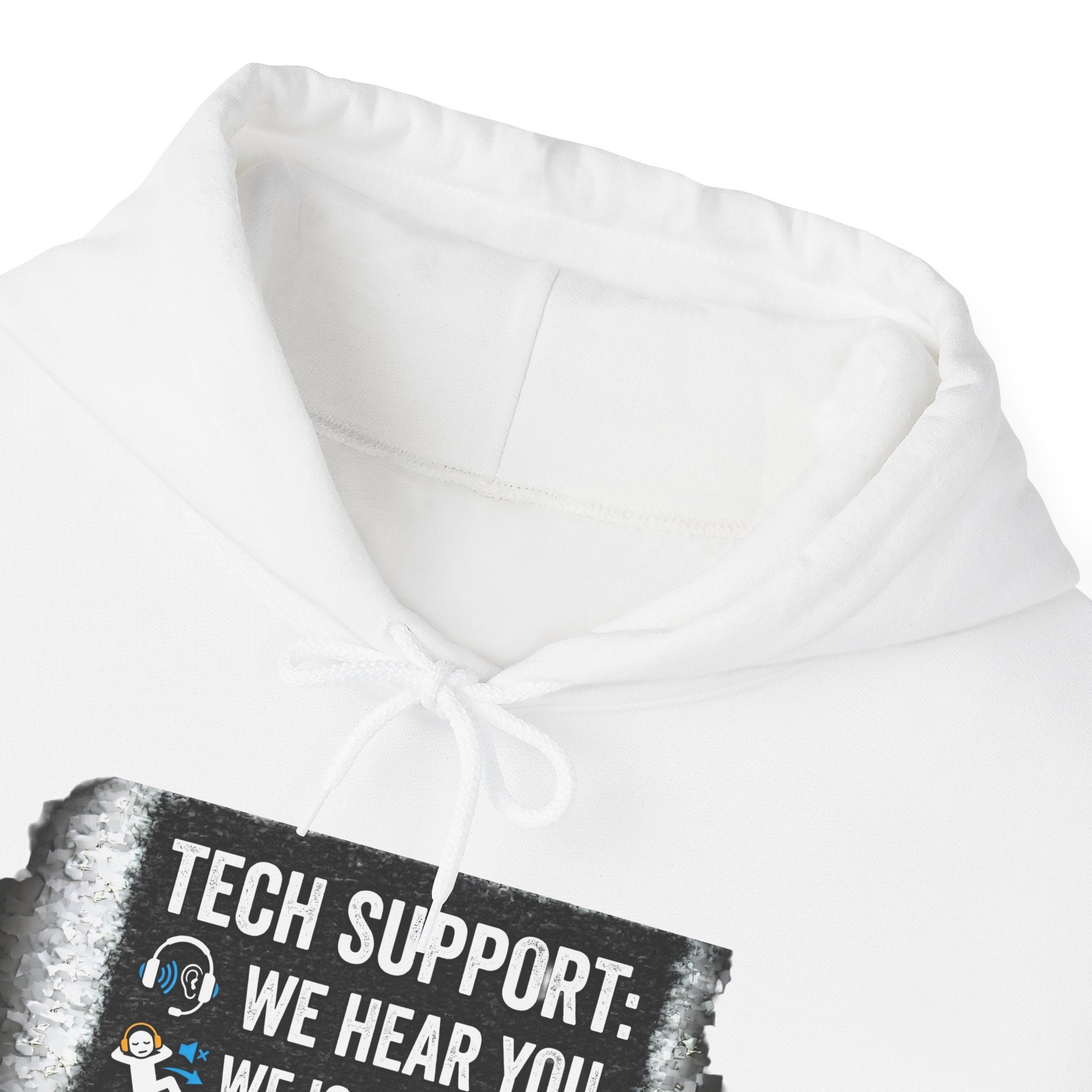 "Tech Support: We Hear You, We Ignore You, We Fix It" Funny IT Technician Hoodie