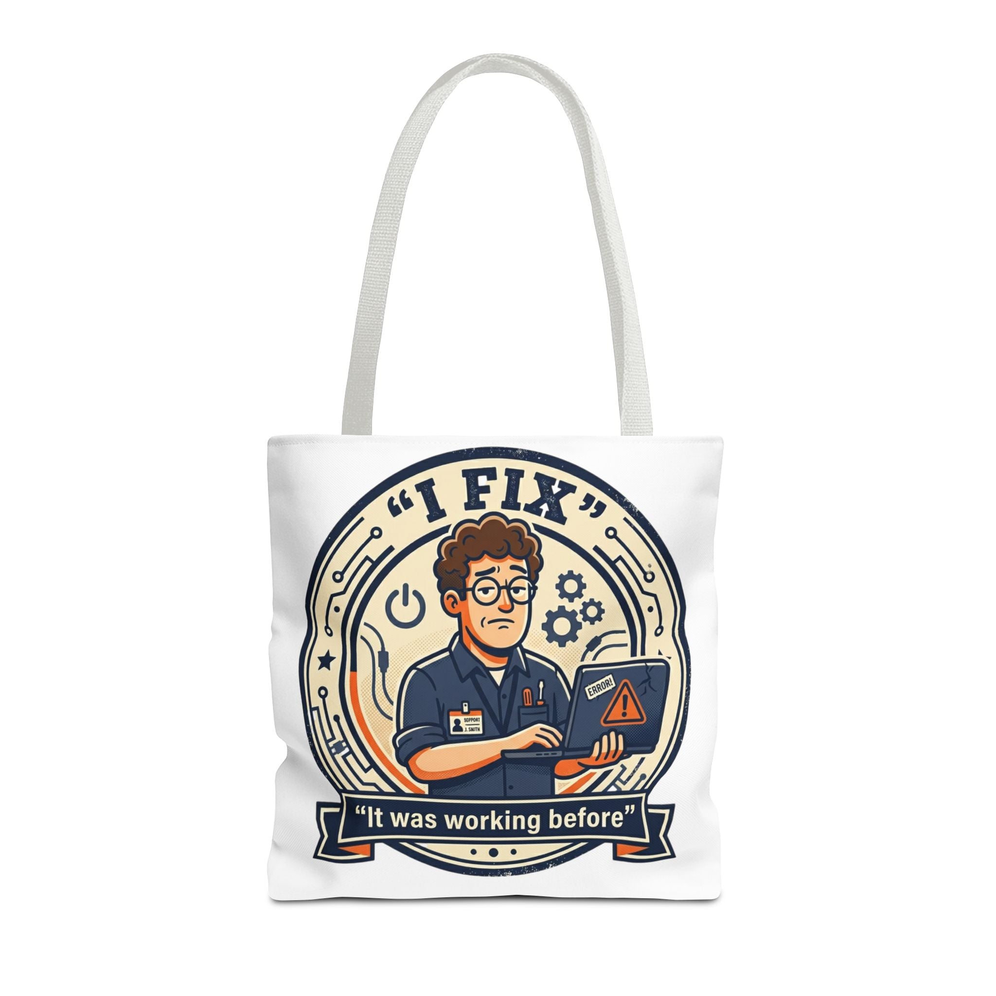 "I Fix: It Worked Before" Funny IT Tech Humor Tote Bag