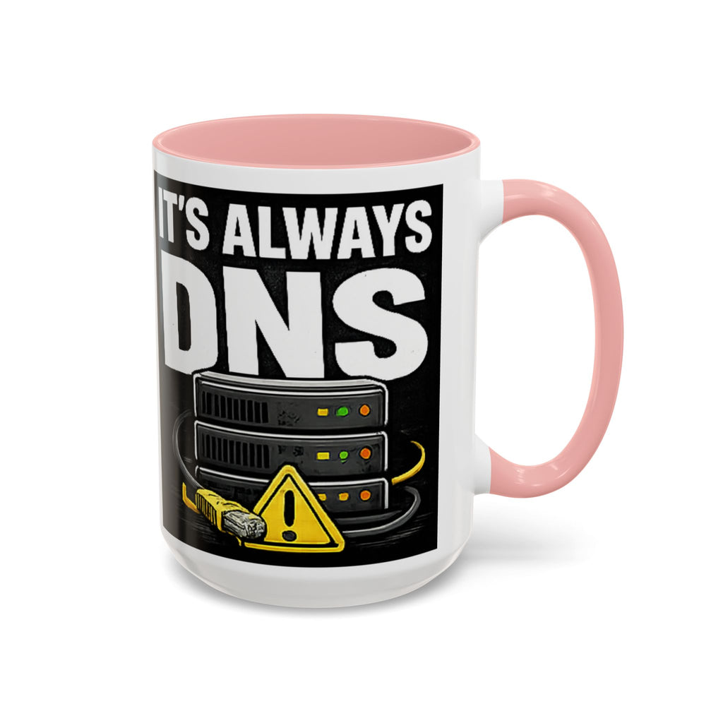 "It's Always DNS" IT Humor Accent Coffee Mug (11, 15oz)