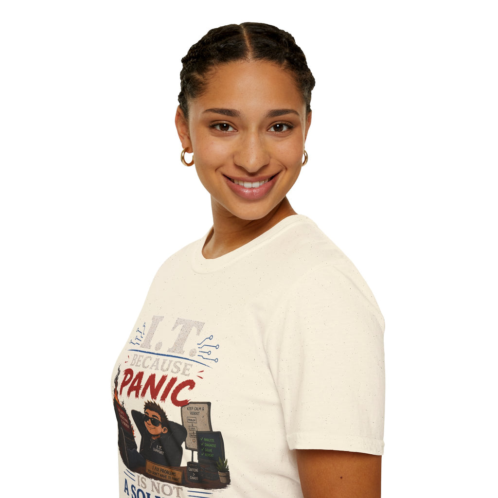 "IT Because Panic Is Not A Solution" Tech Humor T-Shirt — Funny IT Support Tech Tee