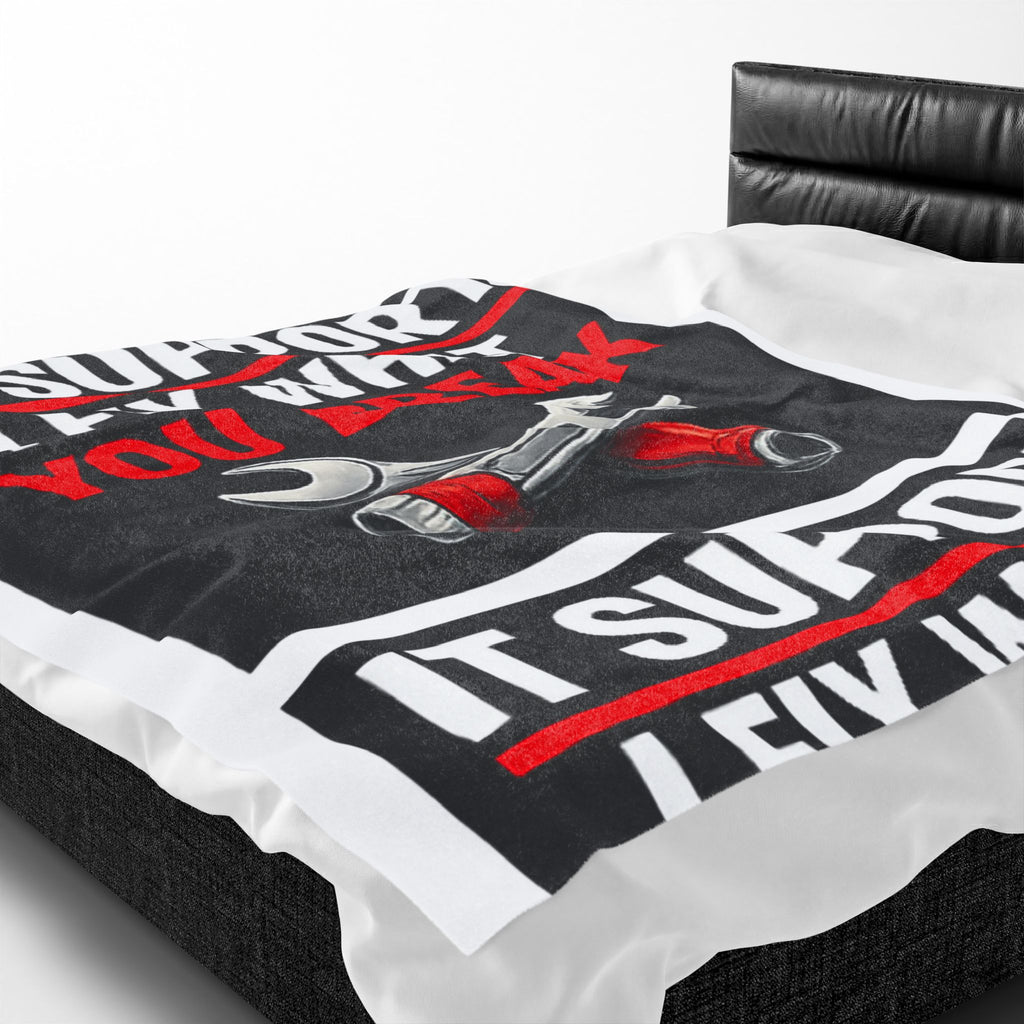 "IT Support: I Fix What You Break" Tech Humor Funny IT Velveteen Plush Blanket