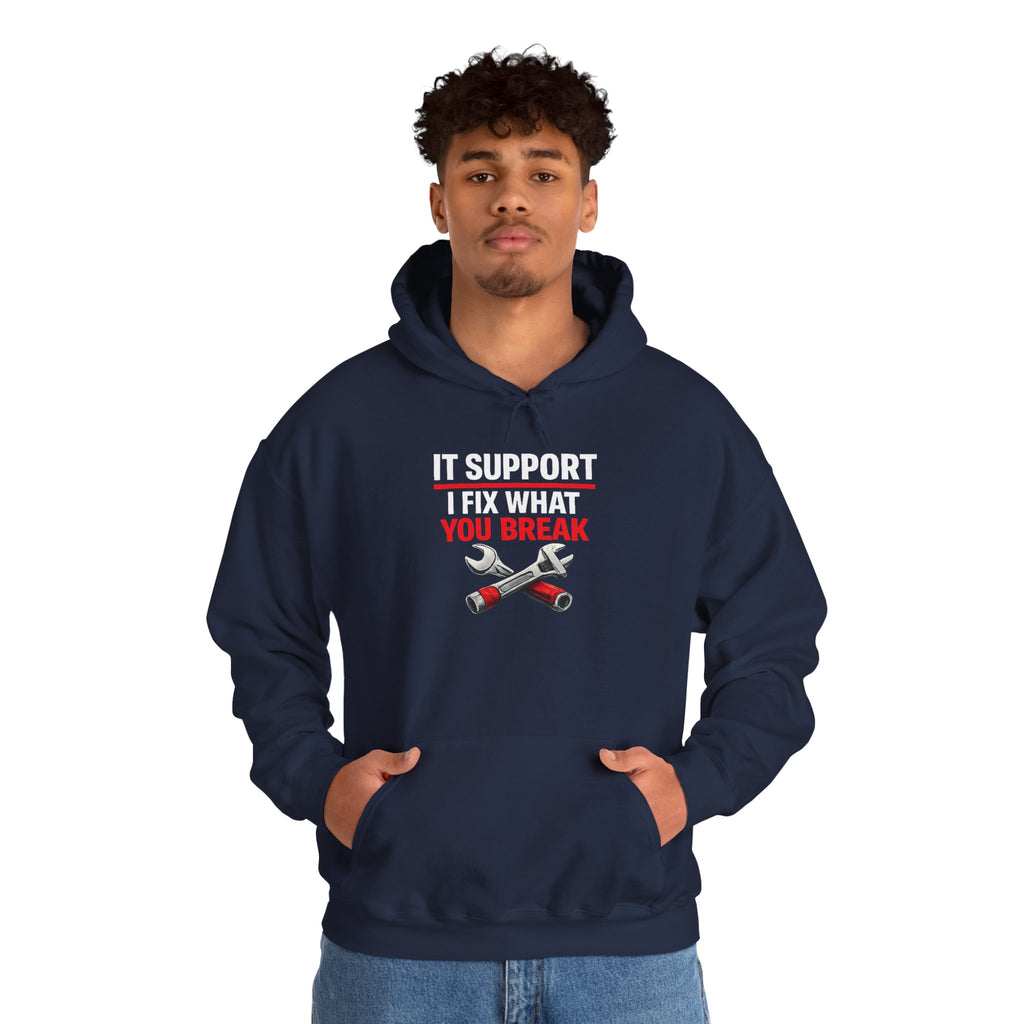 "IT Support: I Fix What You Break" IT Humor Unisex Heavy Blend™ Hoodie