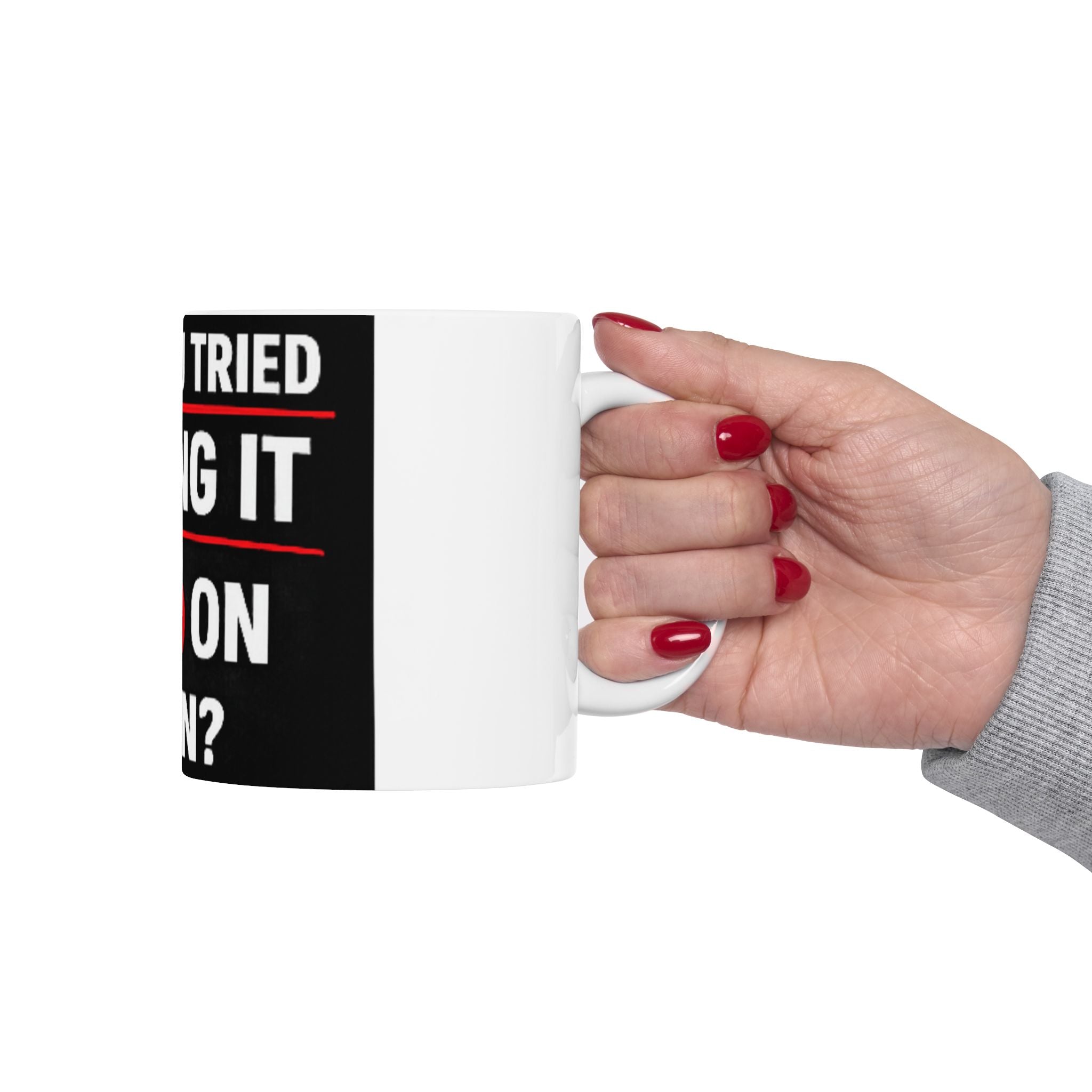"Have you Tried Turning it Off & On Again?" Tech Humor Ceramic Mug, (11oz, 15oz)