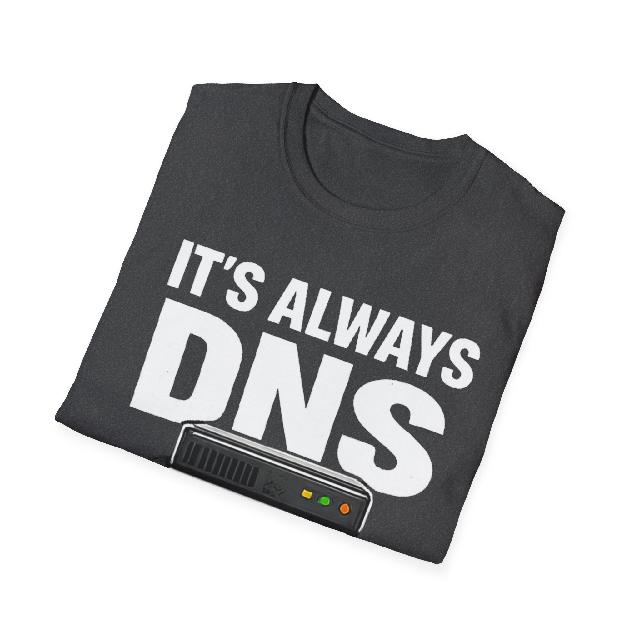"It's Always DNS" Funny IT Tech Humor T-Shirt