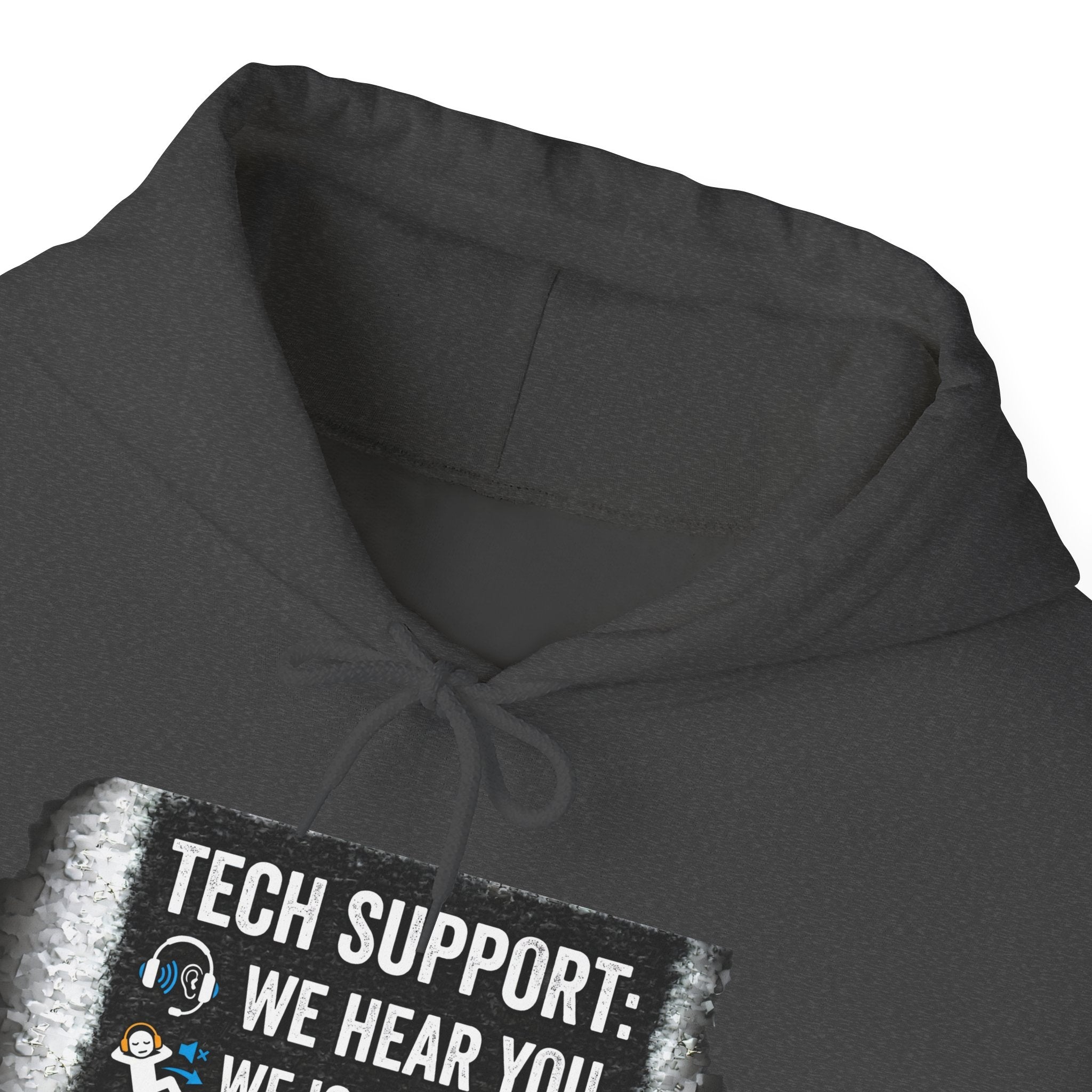 "Tech Support: We Hear You, We Ignore You, We Fix It" Funny IT Technician Hoodie