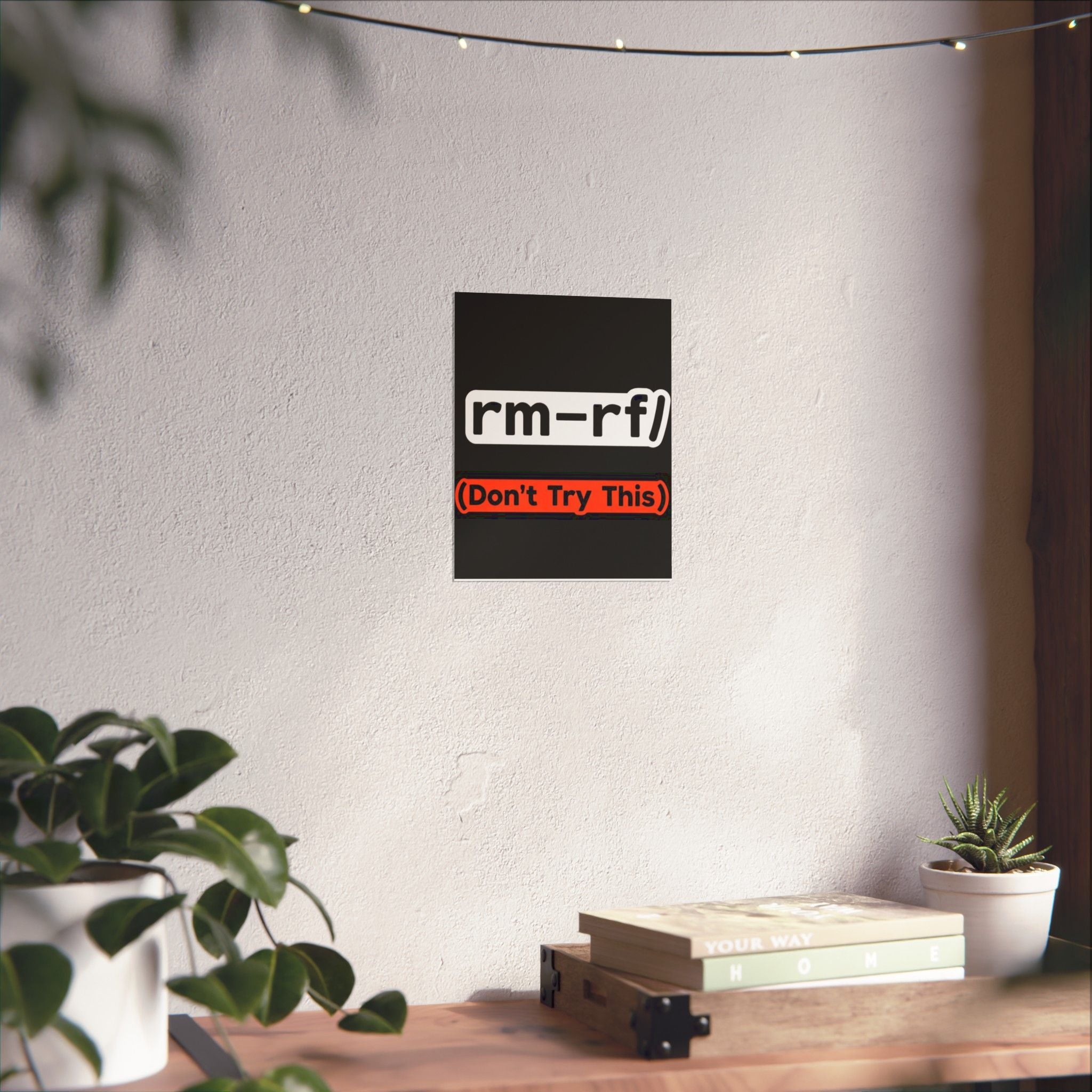 "rm -rf/ (Don't Try This)" Funny IT Tech Humor Matte Vertical Posters