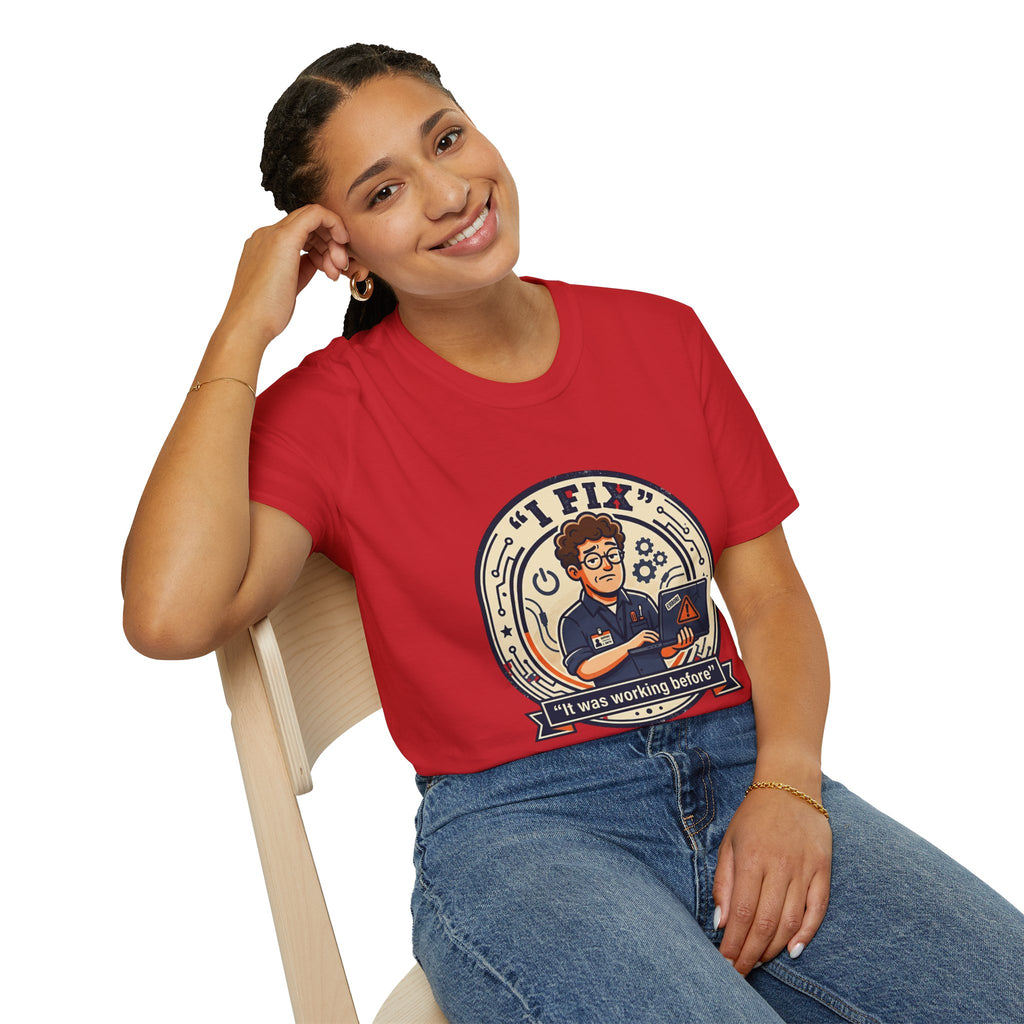 "I Fix: It Worked Before" Funny IT T-Shirt — Tech Support Humor Tee