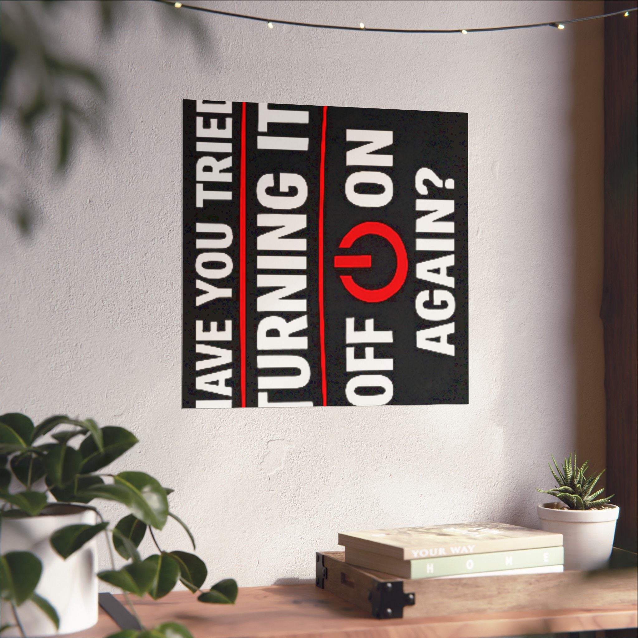 "Have You Tried Turning It Off & On Again?" Tech Humor Funny IT Matte Vertical Posters