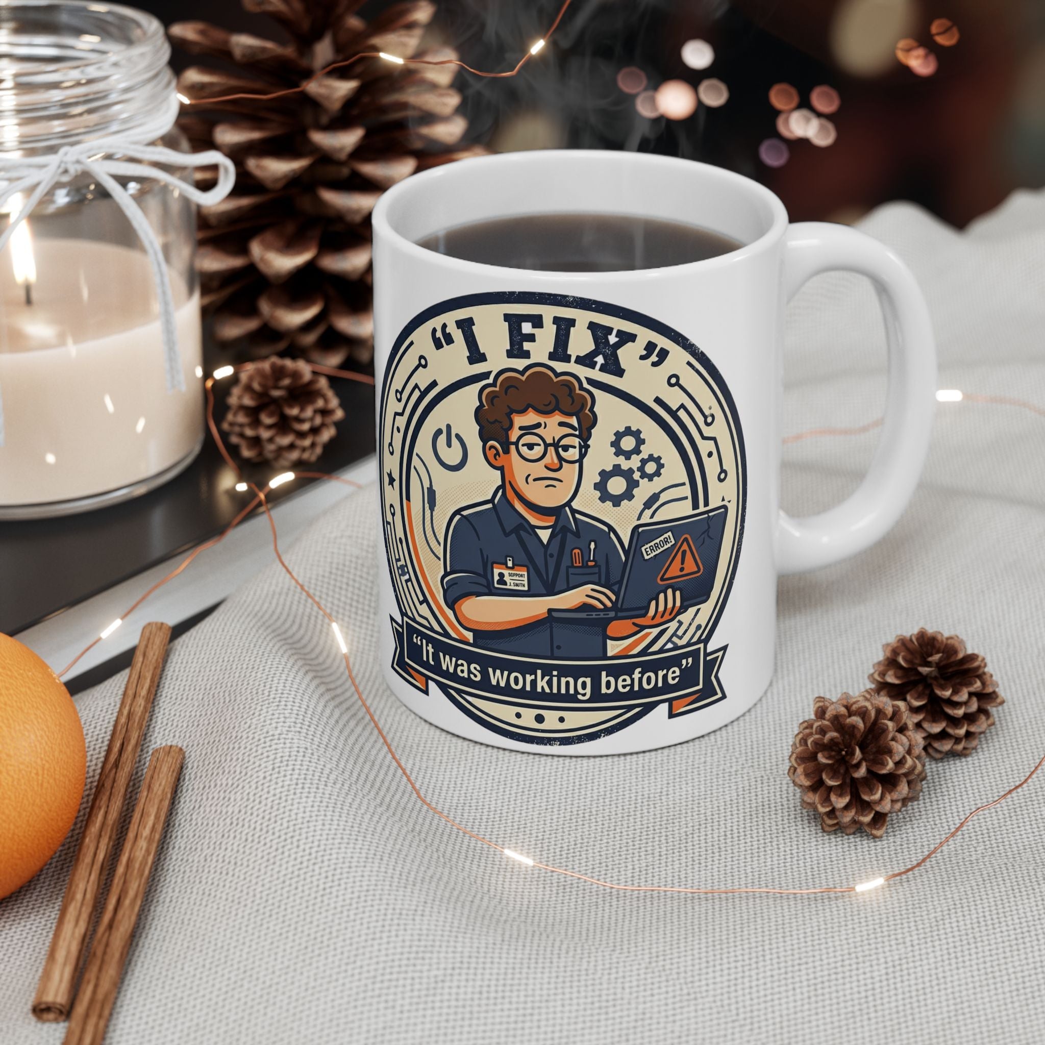 "I Fix It Worked Before" Geek Humor Ceramic Mug, (11oz, 15oz)