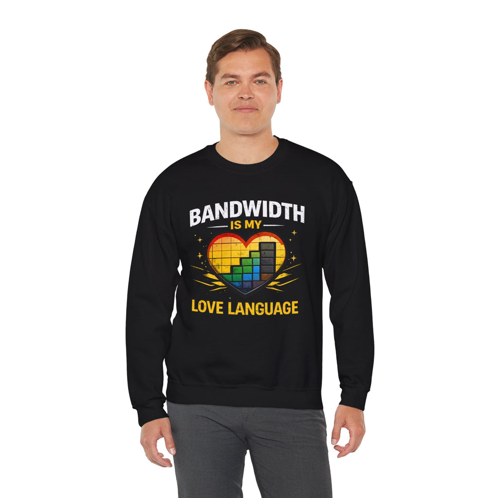 "Bandwidth Is My Love Language" Graphic Crewneck Sweatshirt