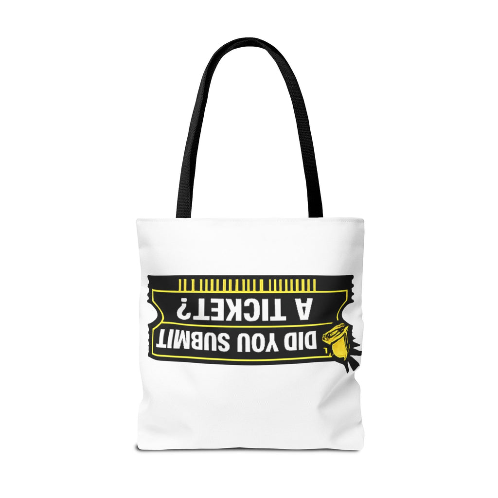"Did You Submit a Ticket?" Funny IT Tote Bag Tech Humor