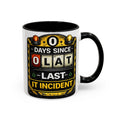 "0 Days Since Last IT Incident" IT Humor Accent Coffee Mug (11, 15oz)