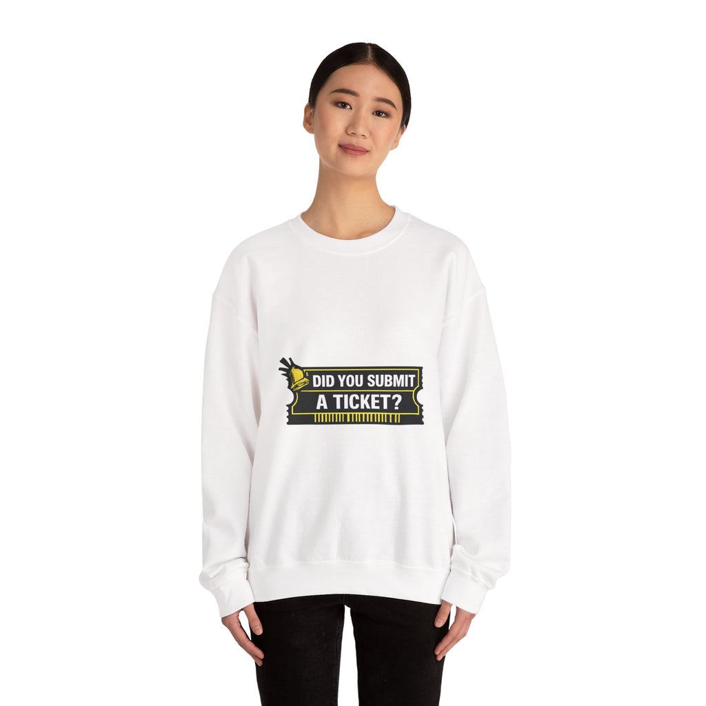 "Did You Submit a Ticket?" IT Support Humor Crewneck Sweatshirt