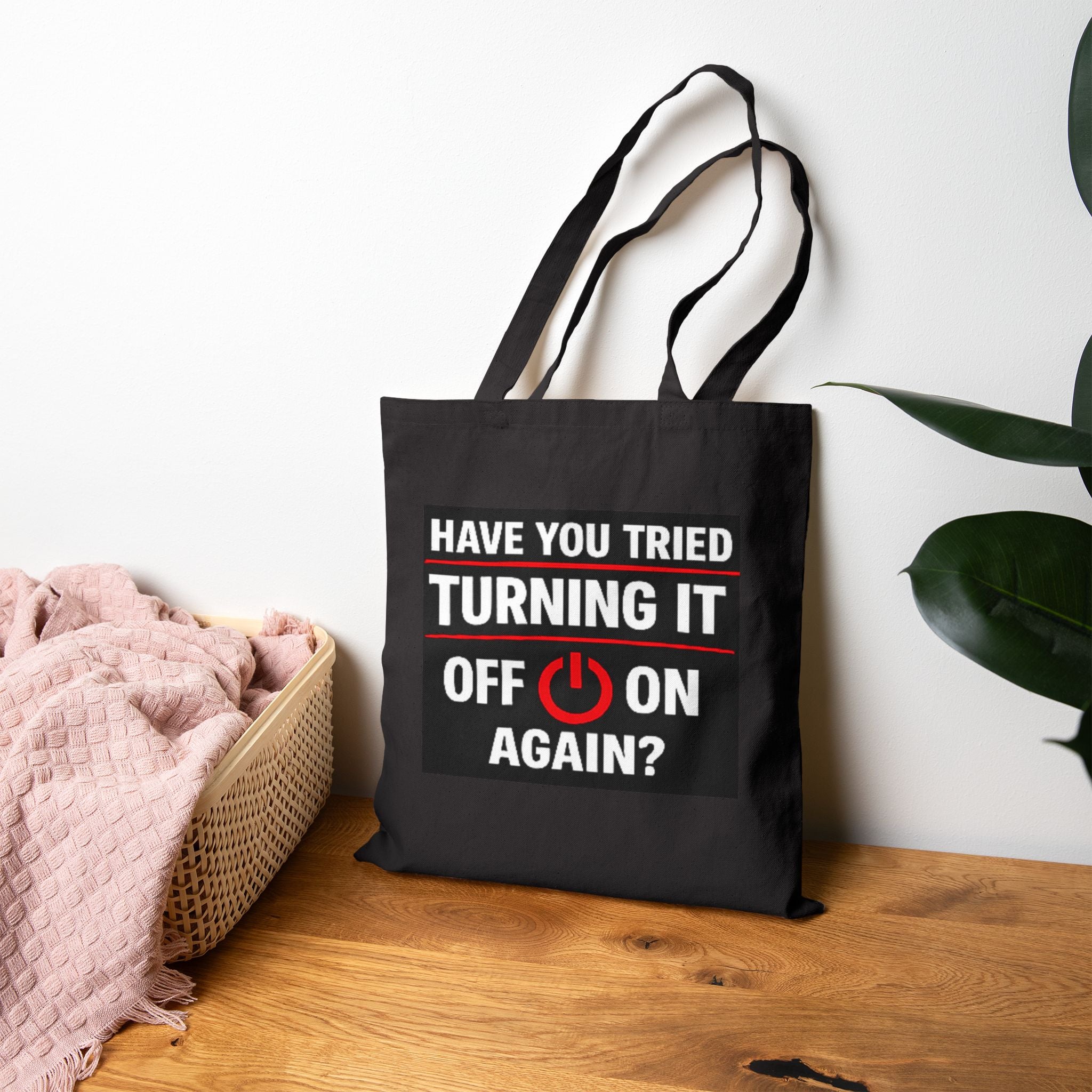 "Have You Tried Turning It Off & On Again?" Tech Humor Canvas Funny IT Tote Bag