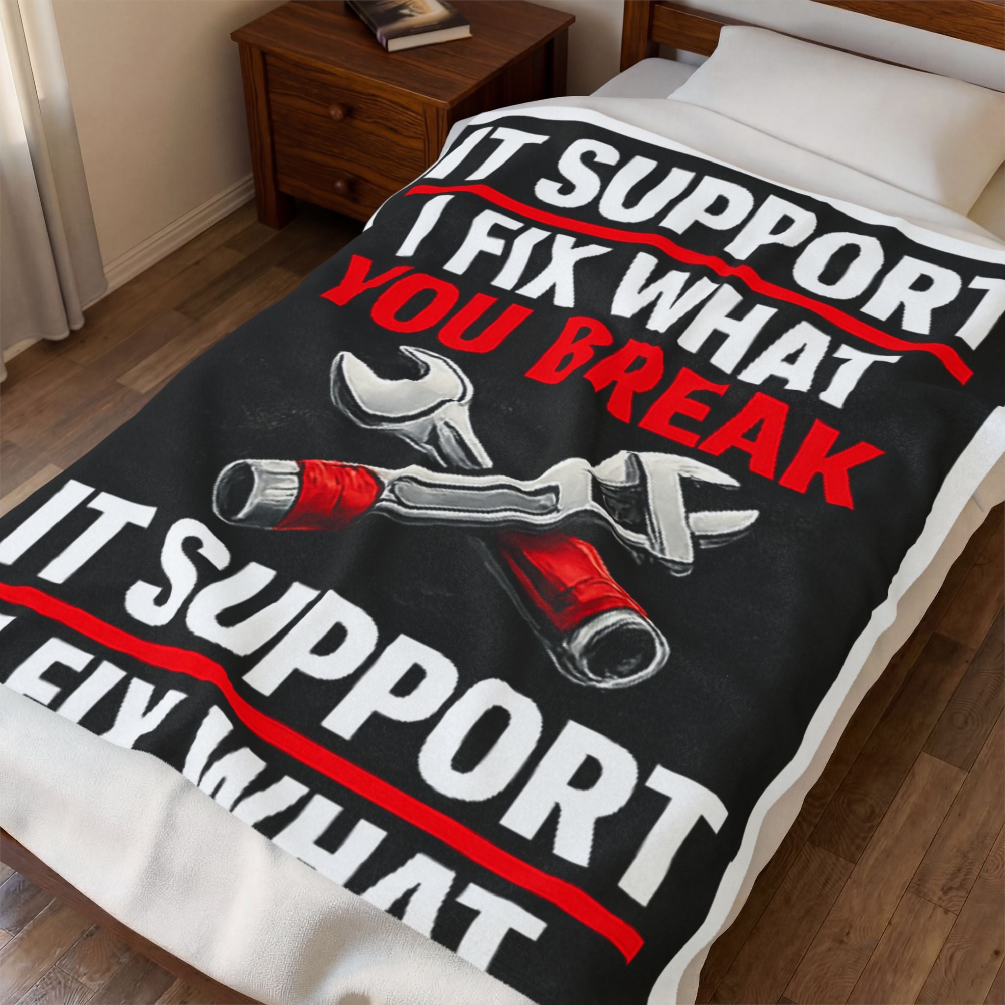 "IT Support: I Fix What You Break" Tech Humor Funny IT Velveteen Plush Blanket