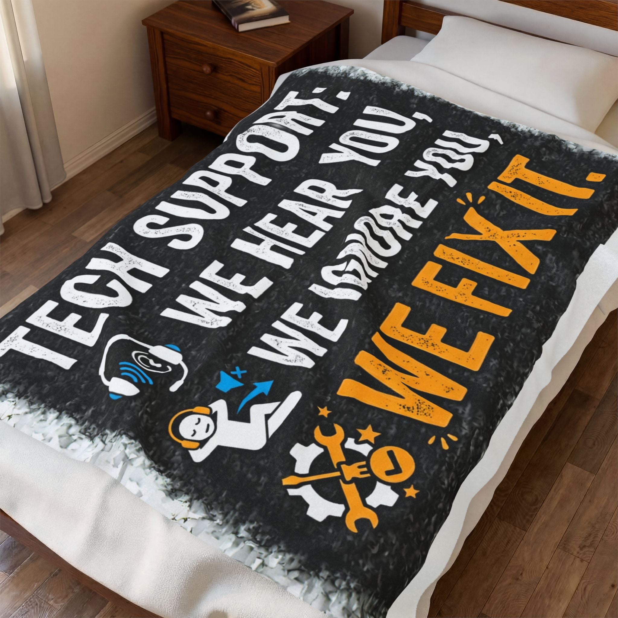 "Tech Support: We Hear You, We Ignore you, We Fix It" Tech Humor Funny IT Velveteen Plush Blanket