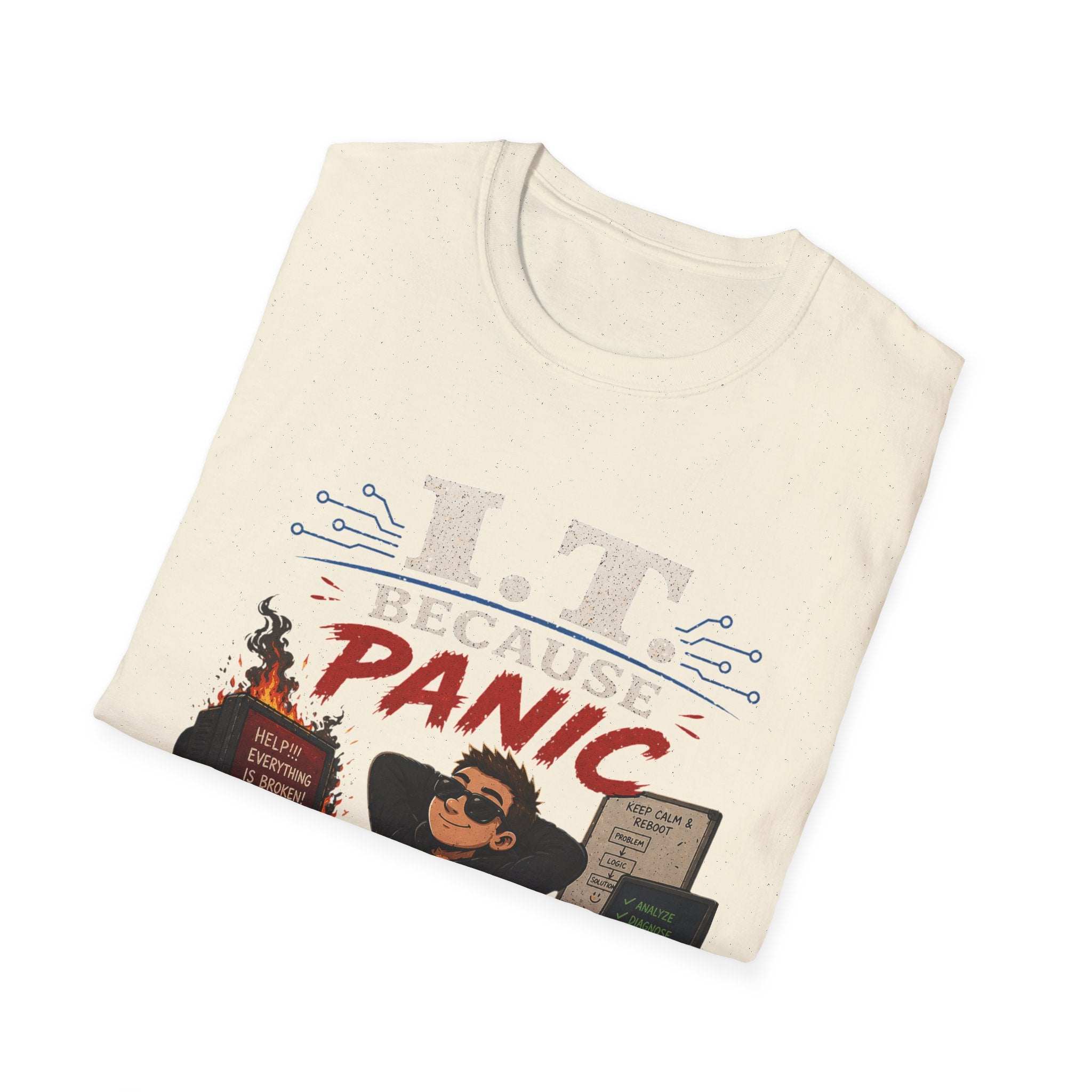 "IT Because Panic Is Not A Solution" Tech Humor T-Shirt — Funny IT Support Tech Tee