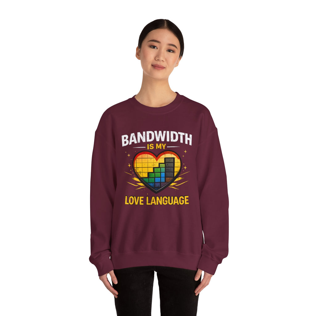 "Bandwidth Is My Love Language" Graphic Crewneck Sweatshirt