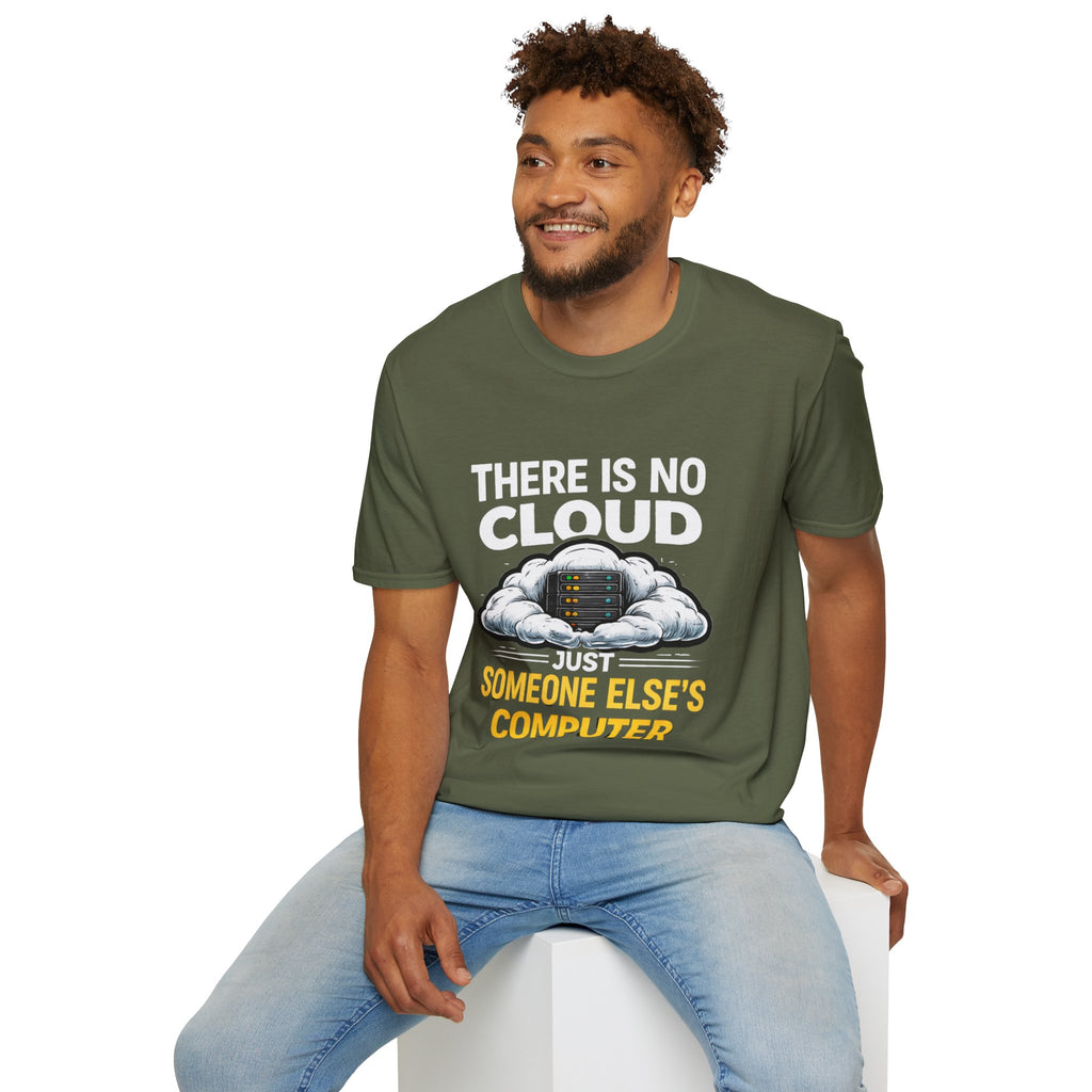 "There Is No Cloud, Just Someone Else's Computer" Funny IT Tech Humor T-Shirt