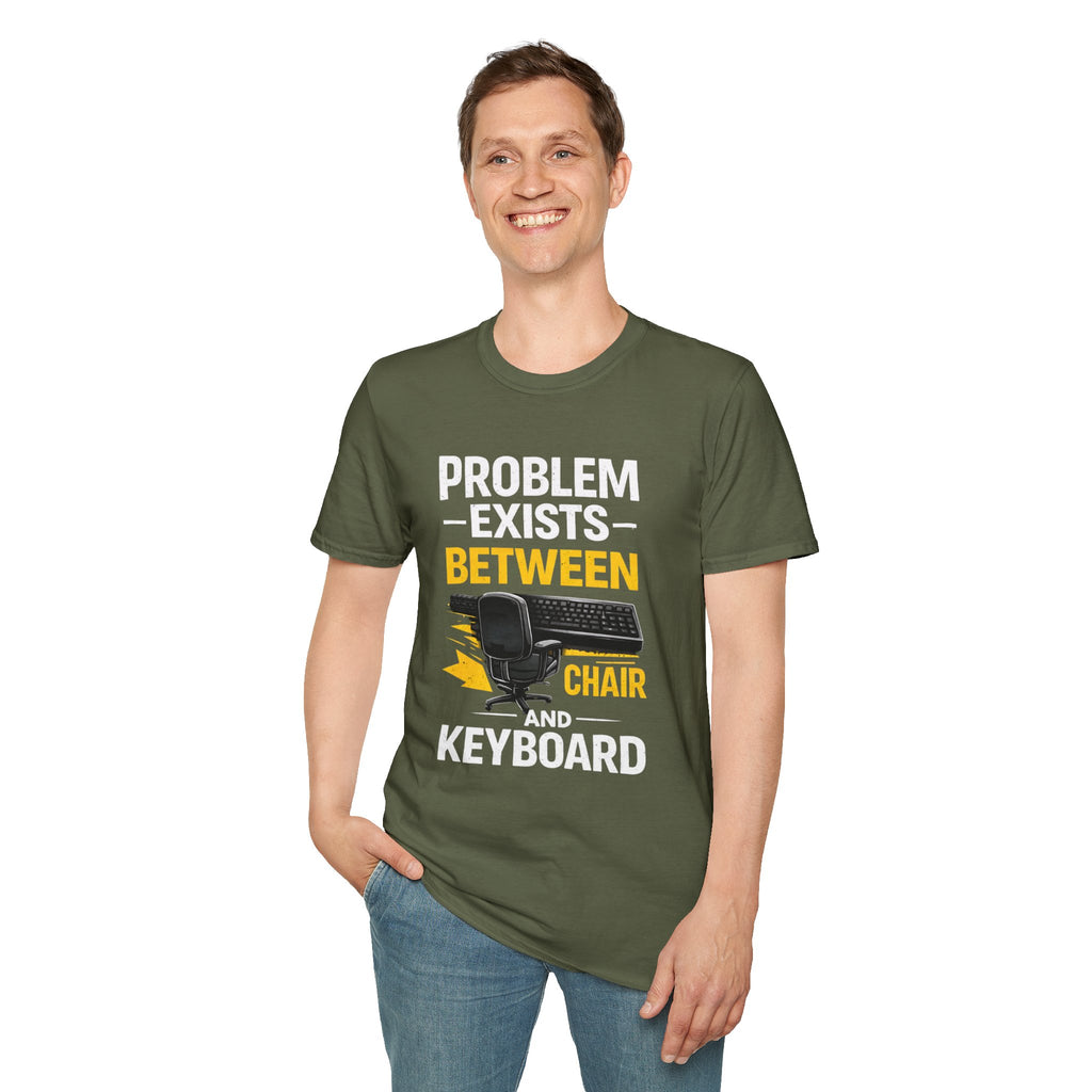 "Problem Exists Between Chair and Keyboard" Tech Humor T-Shirt — Funny Gamer/IT Tee
