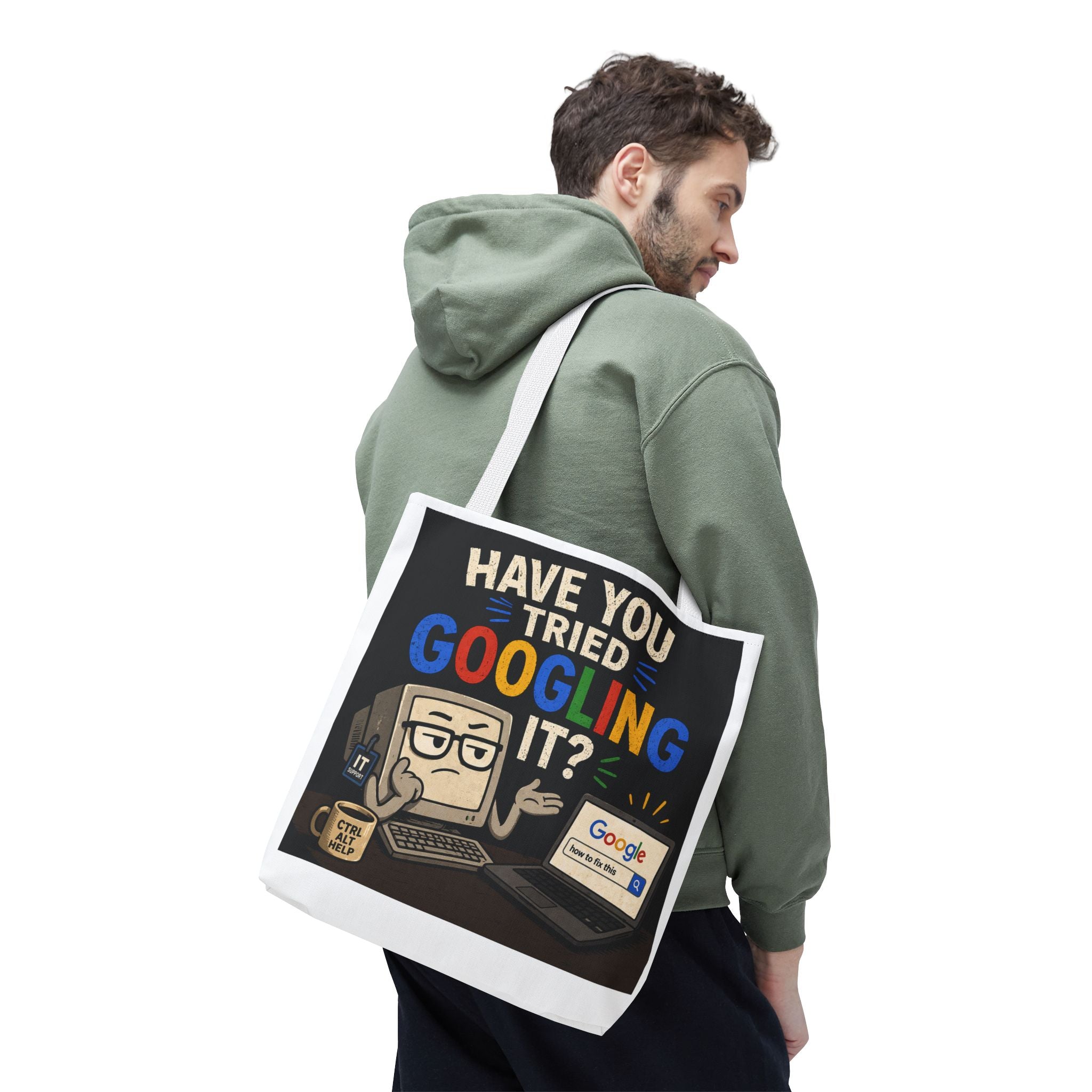 "Have You Tried Googling It?" Tote Bag – Funny Geek IT Humor Laptop Shopper