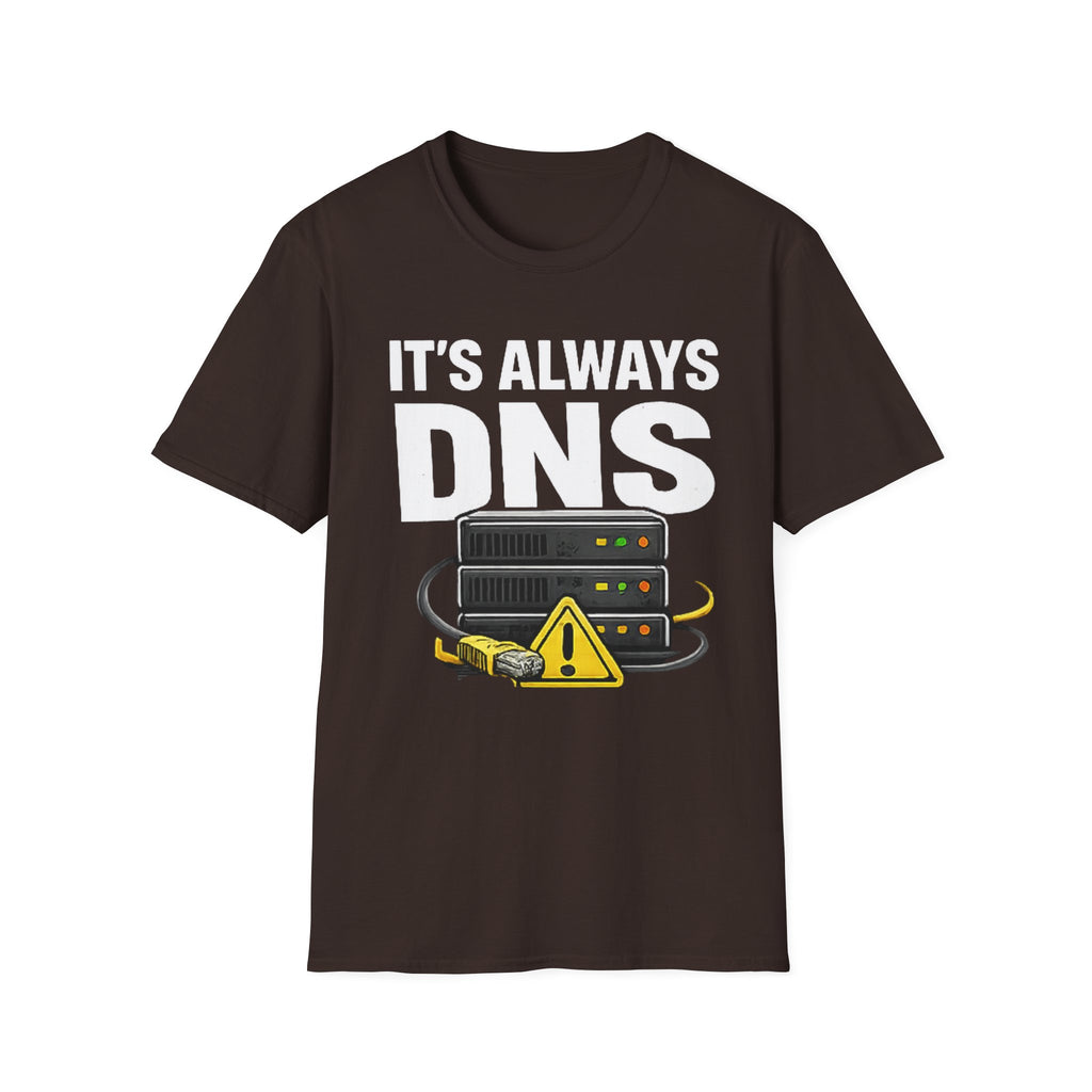 "It's Always DNS" Funny IT Tech Humor T-Shirt