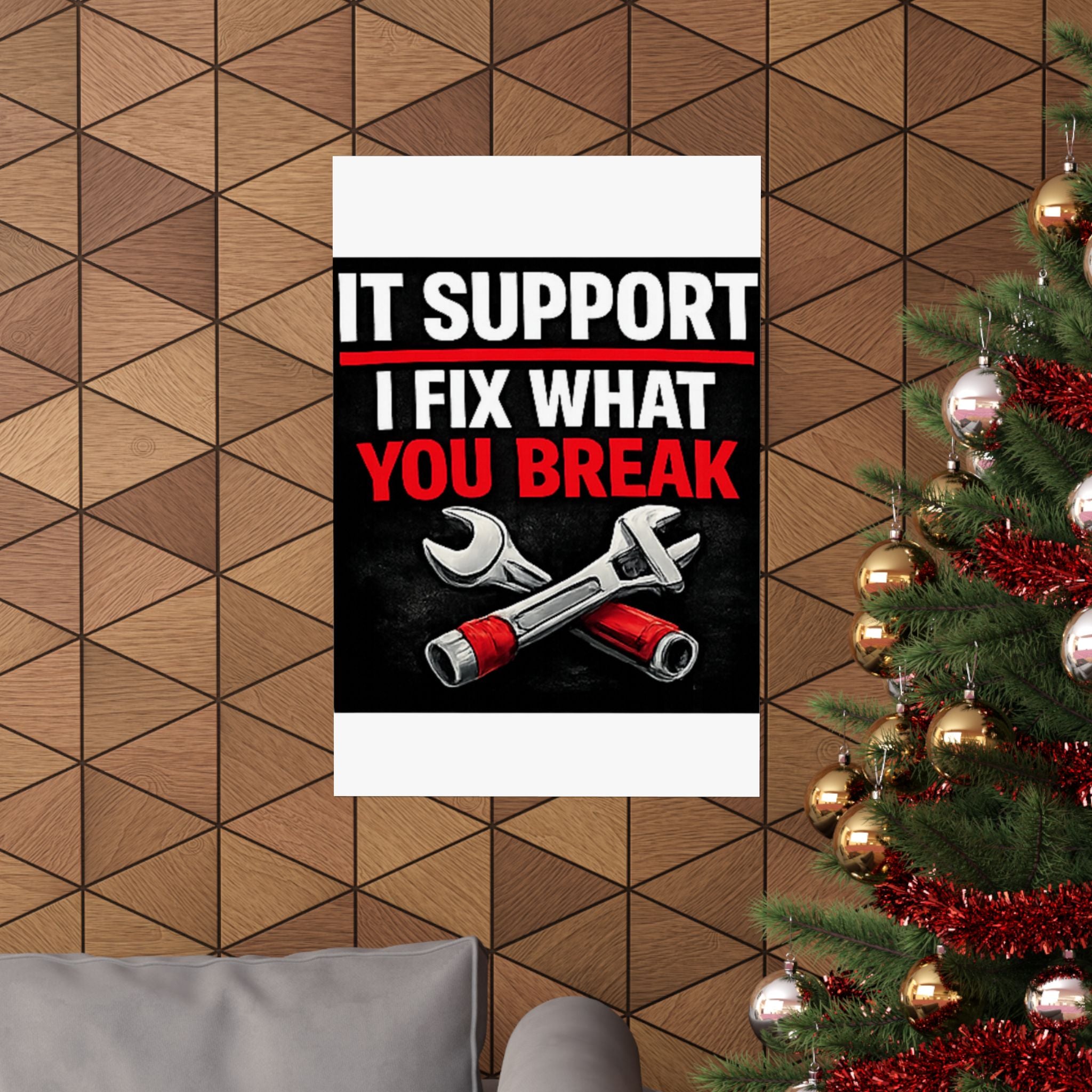 "It Support: I Fix What You Break" Tech Humor Funny IT Matte Vertical Posters