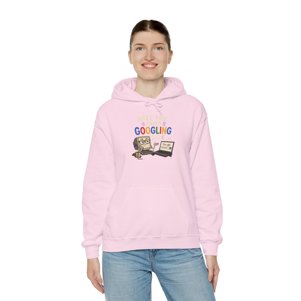 "Have You Tried Googling It?" Funny Tech Support Hoodie