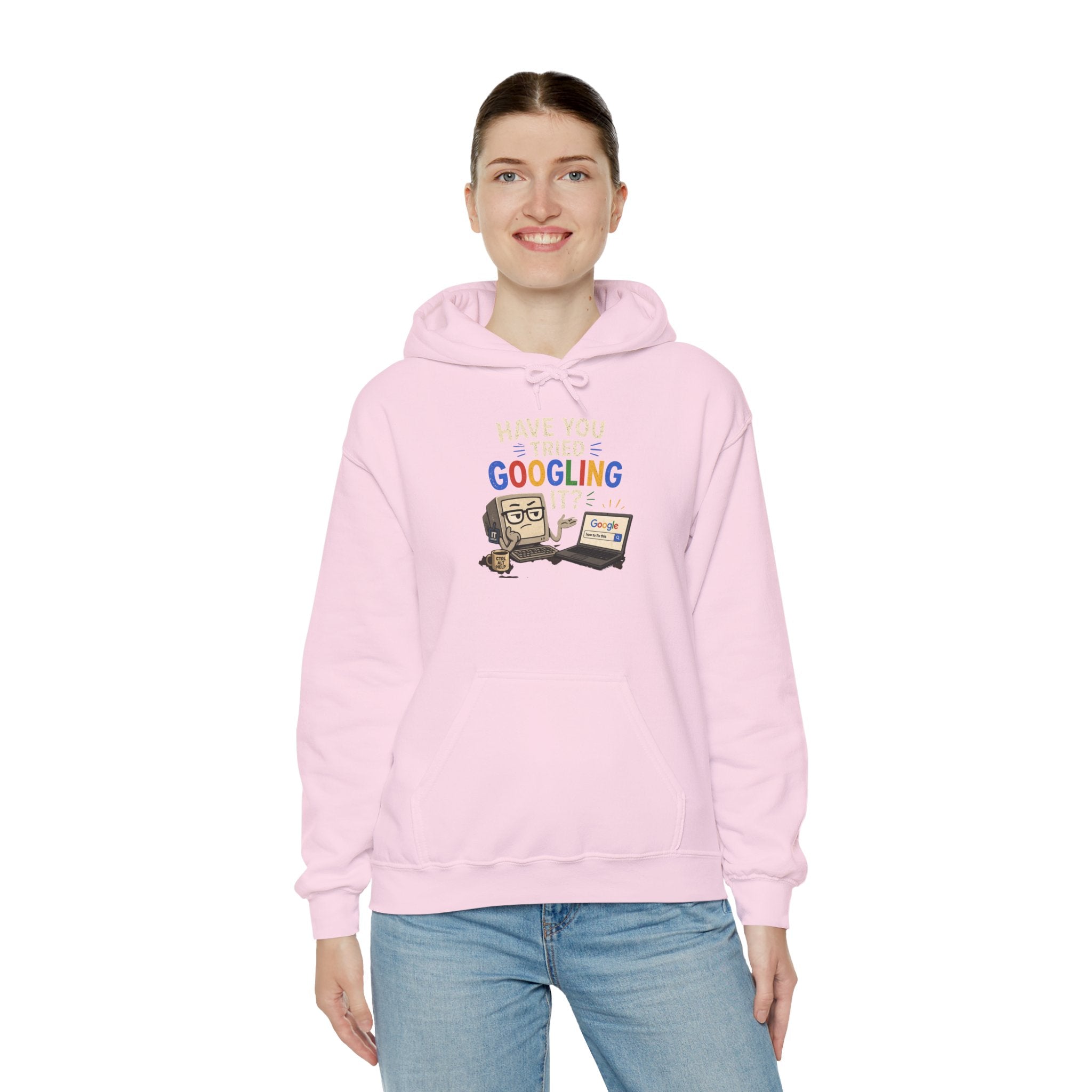 "Have You Tried Googling It?" Funny Tech Support Hoodie