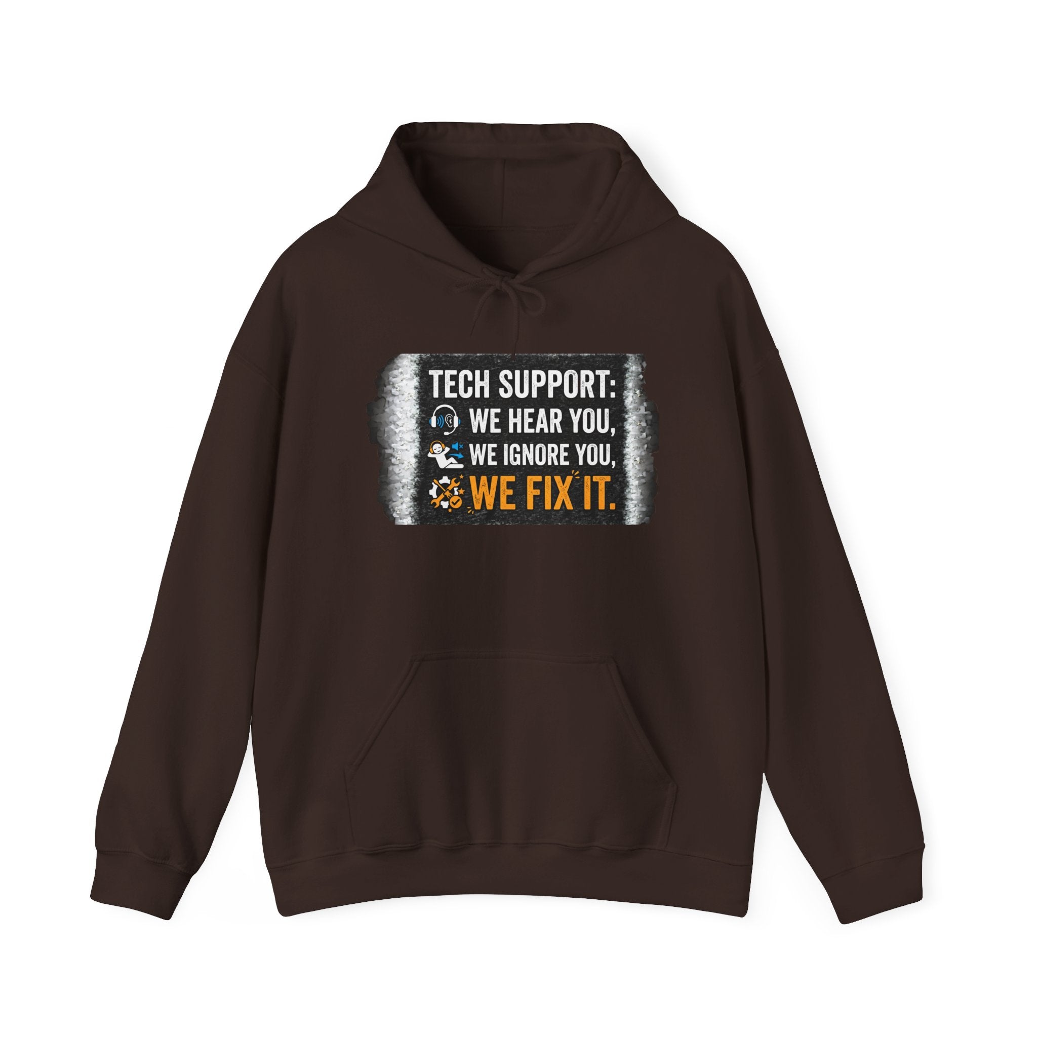 "Tech Support: We Hear You, We Ignore You, We Fix It" Funny IT Technician Hoodie