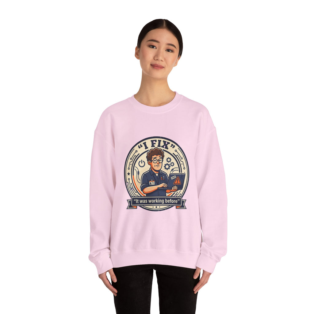 "I Fix: It Worked Before"  Technician Humor Funny IT Crewneck Sweatshirt