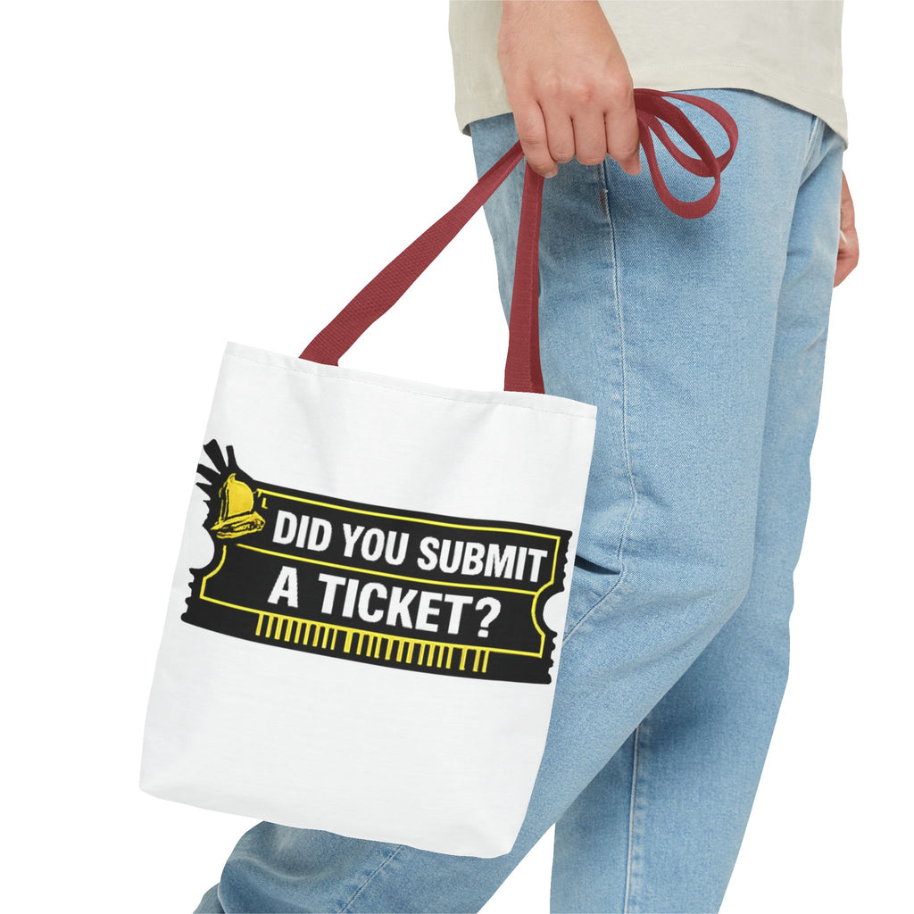 "Did You Submit a Ticket?" Funny IT Tote Bag Tech Humor