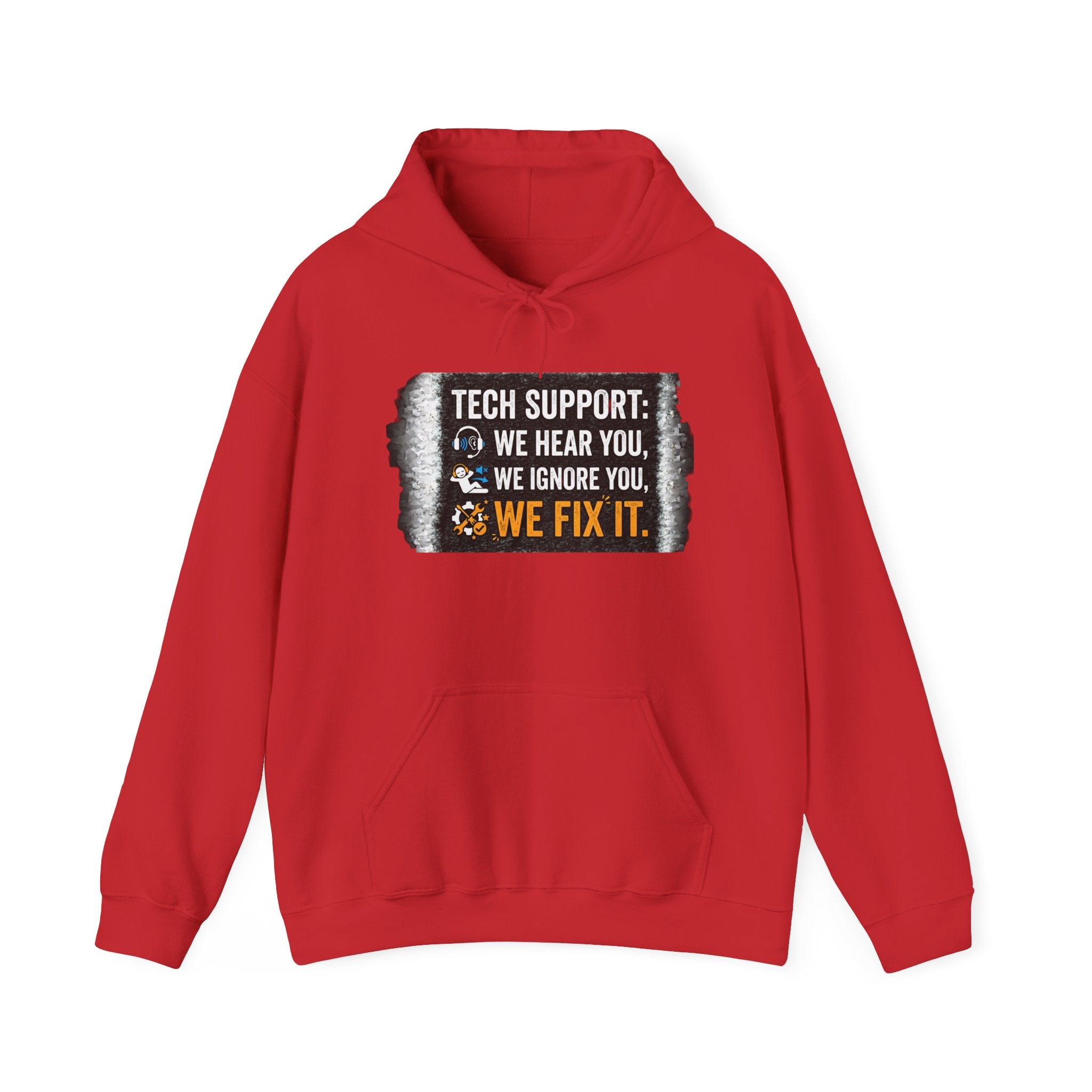 "Tech Support: We Hear You, We Ignore You, We Fix It" Funny IT Technician Hoodie