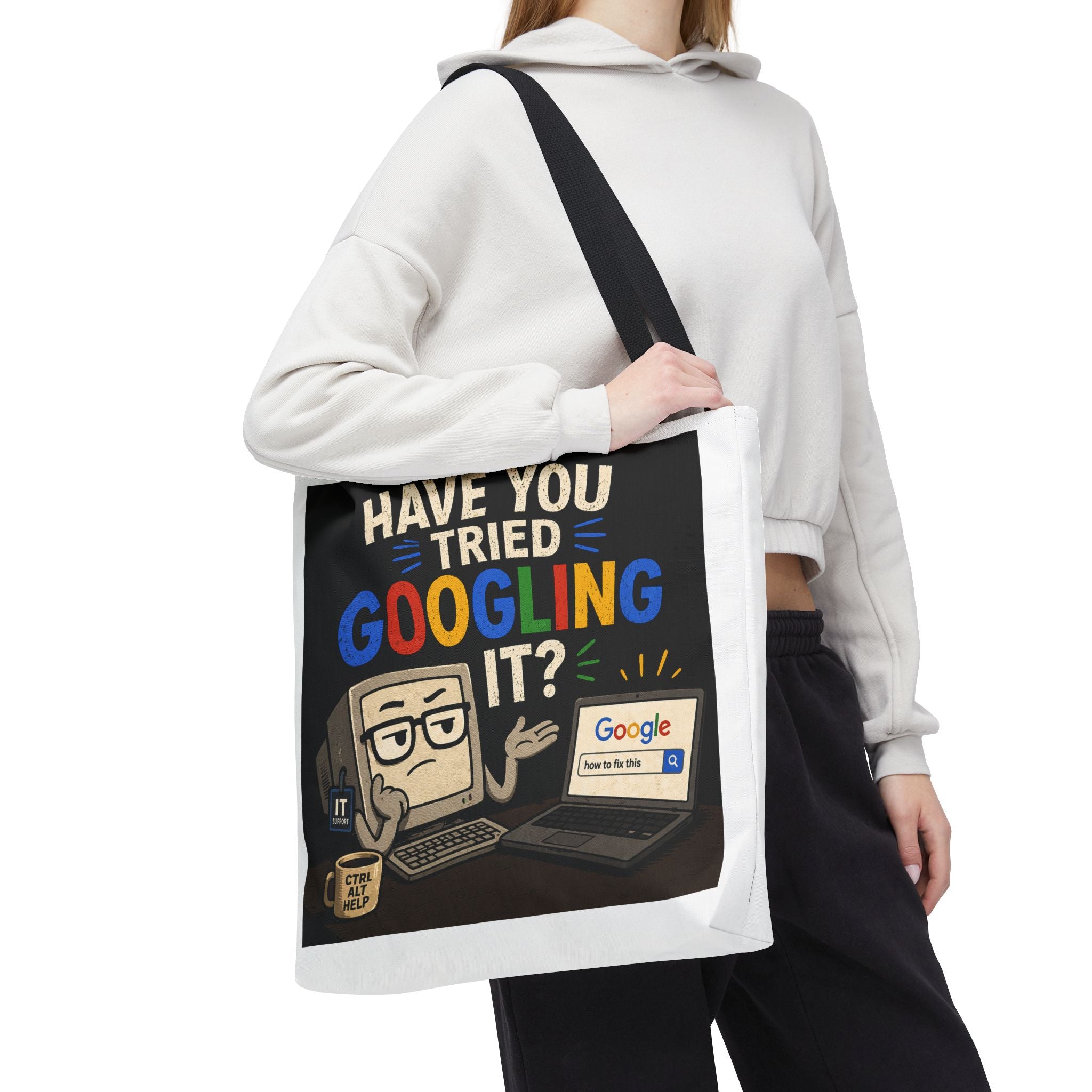 "Have You Tried Googling It?" Tote Bag – Funny Geek IT Humor Laptop Shopper