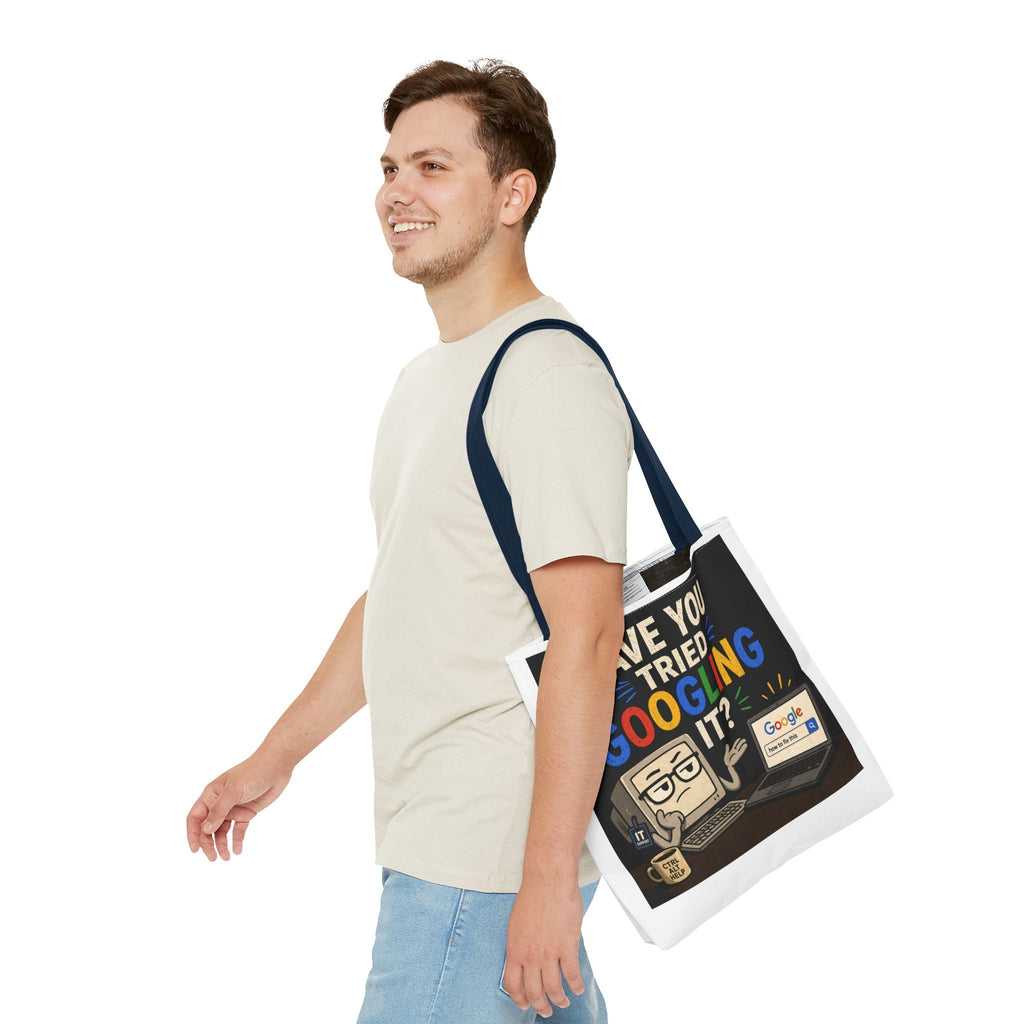 "Have You Tried Googling It?" Tote Bag – Funny Geek IT Humor Laptop Shopper