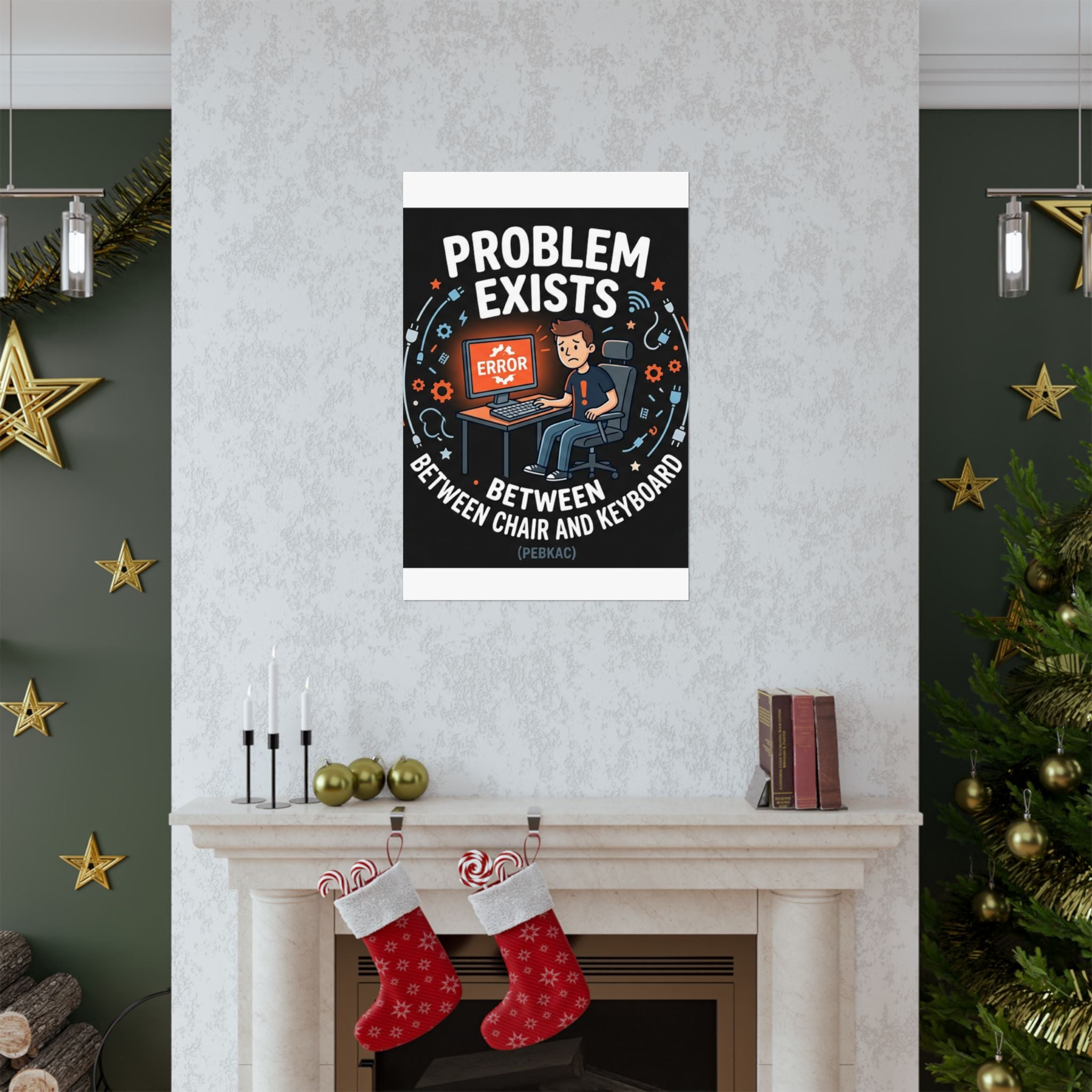 "Problem Exists Between Chair & Keyboard" Tech Humor Funny IT Matte Vertical Posters