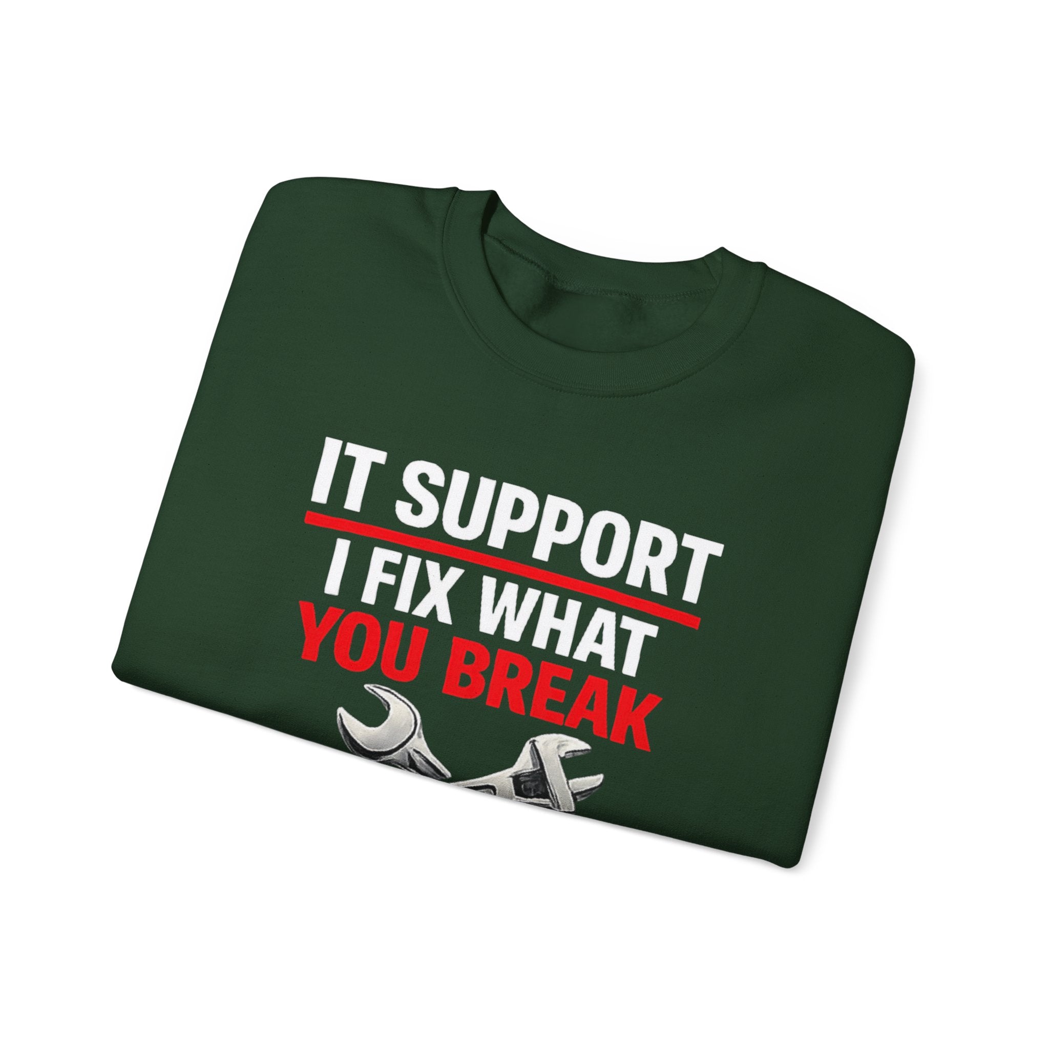 "I Fix What You Break" IT Tech Support Crewneck Sweatshirt