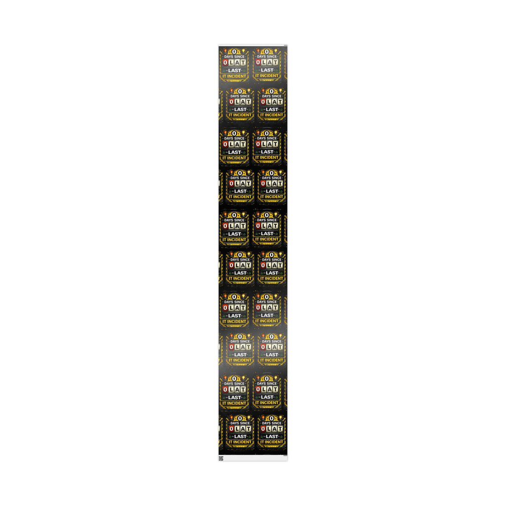 "0 Days Since Last IT Incident" Funny Wrapping Paper – IT Tech Humor Gift Wrap