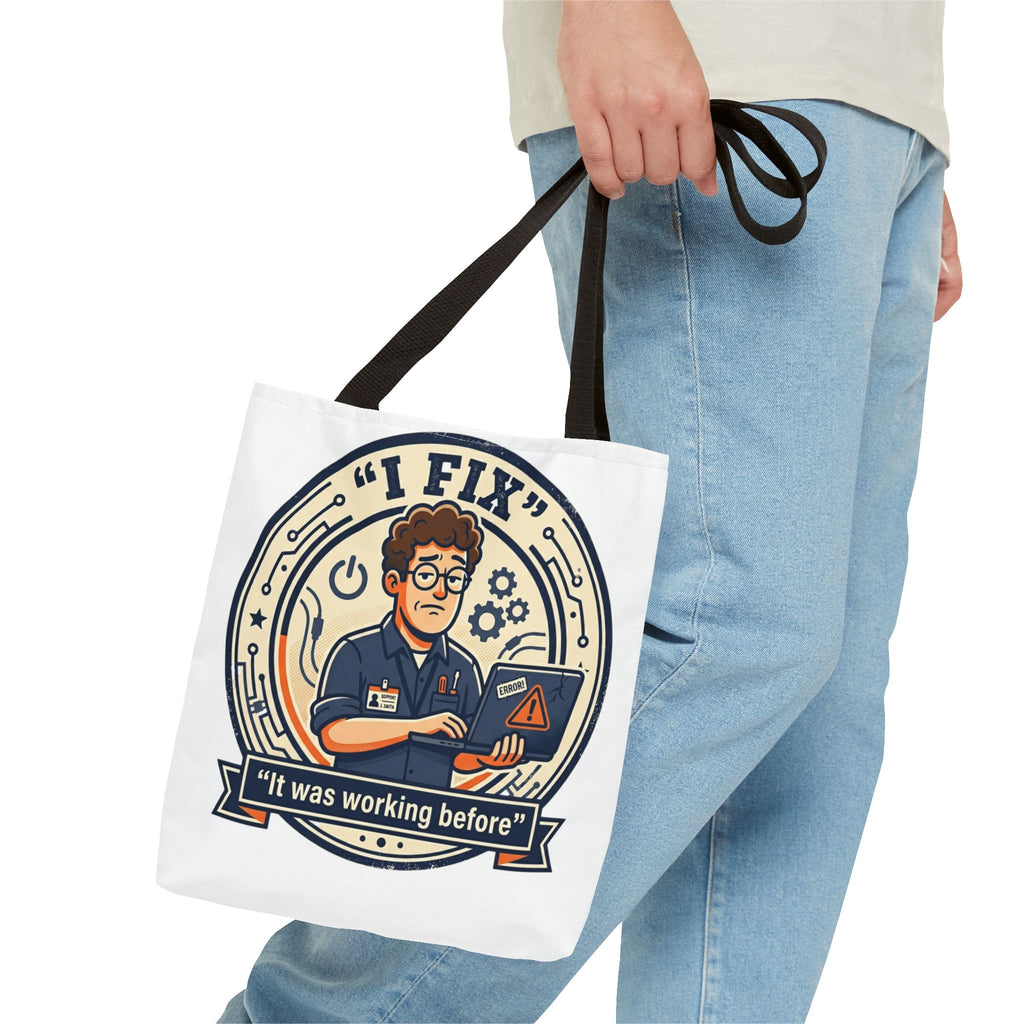 "I Fix: It Worked Before" Funny IT Tech Humor Tote Bag