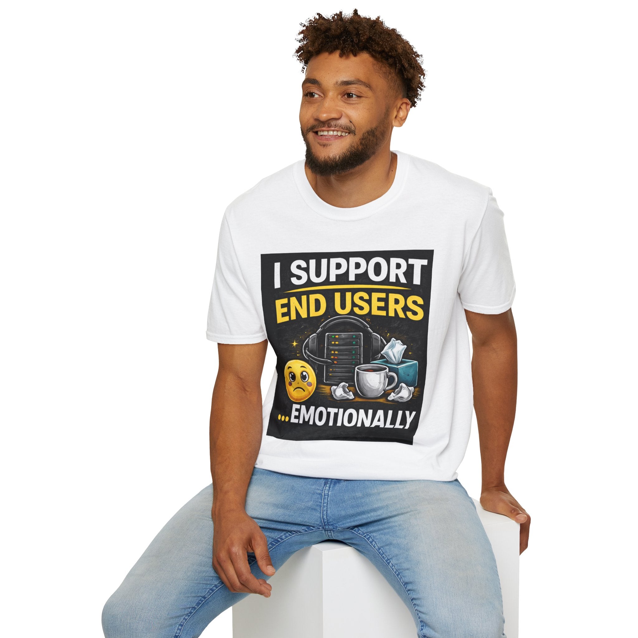 "I Support End Users.... Emotionally" Funny IT T-Shirt — Tech Support Helpdesk Humor Tee