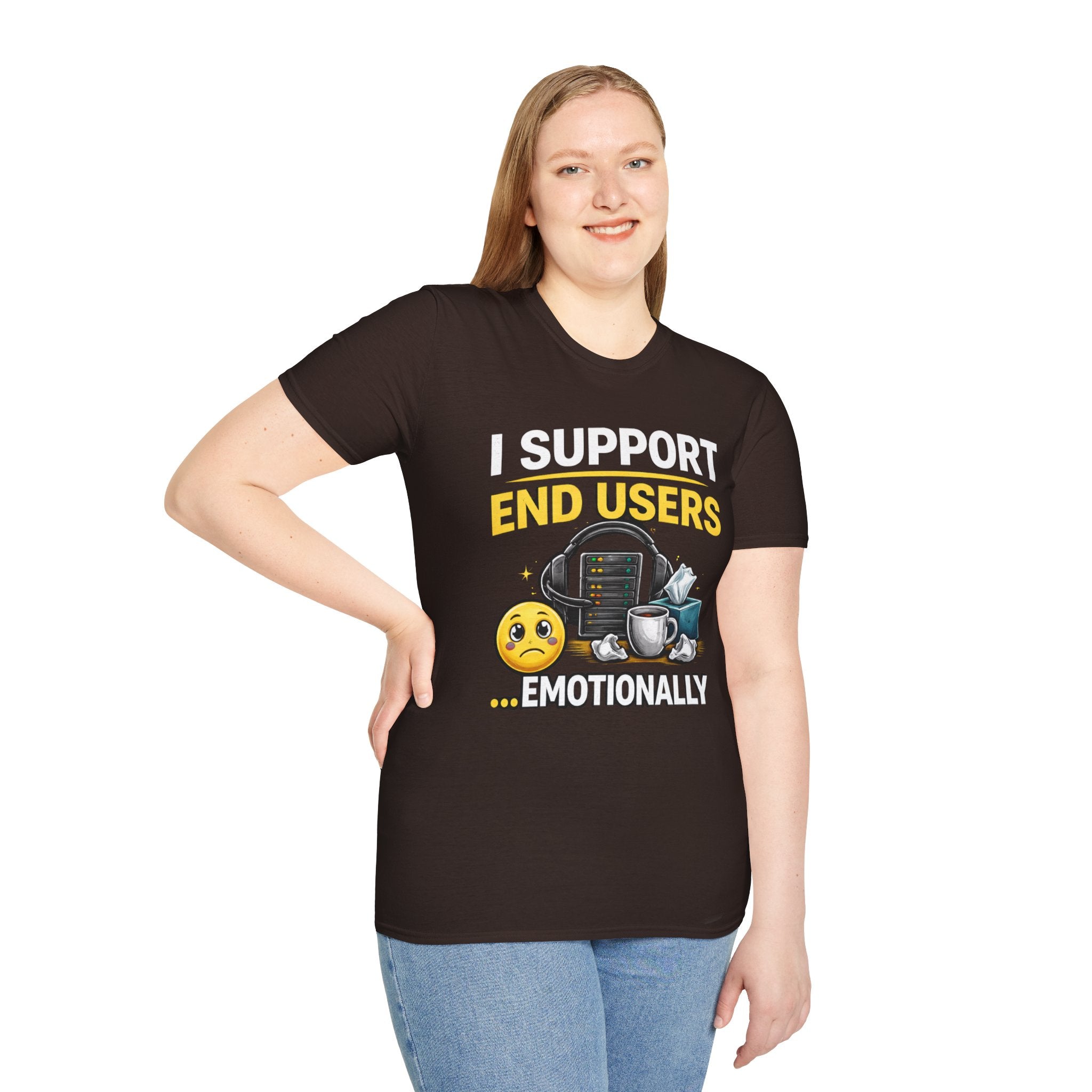 "I Support End Users... Emotionally" T-Shirt — Funny IT Tech Support Humor Tee