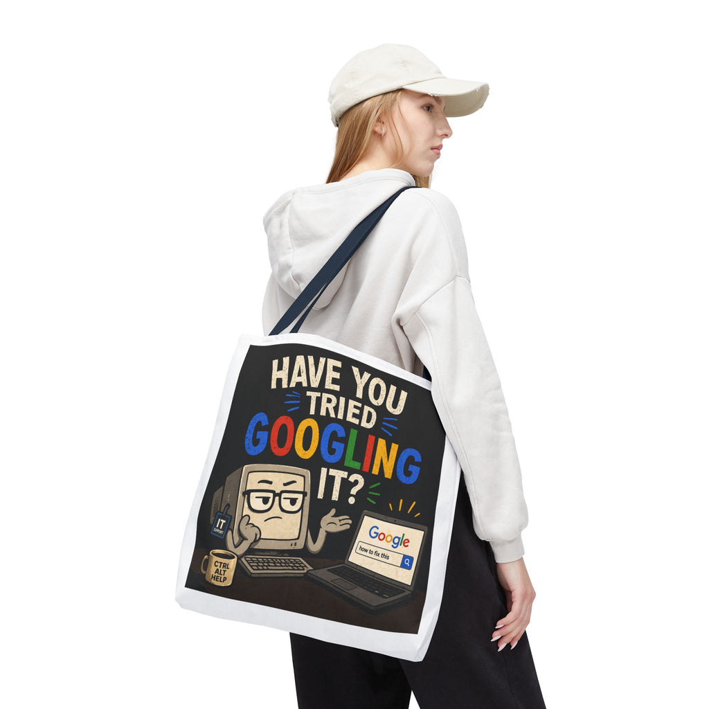 "Have You Tried Googling It?" Tote Bag – Funny Geek IT Humor Laptop Shopper