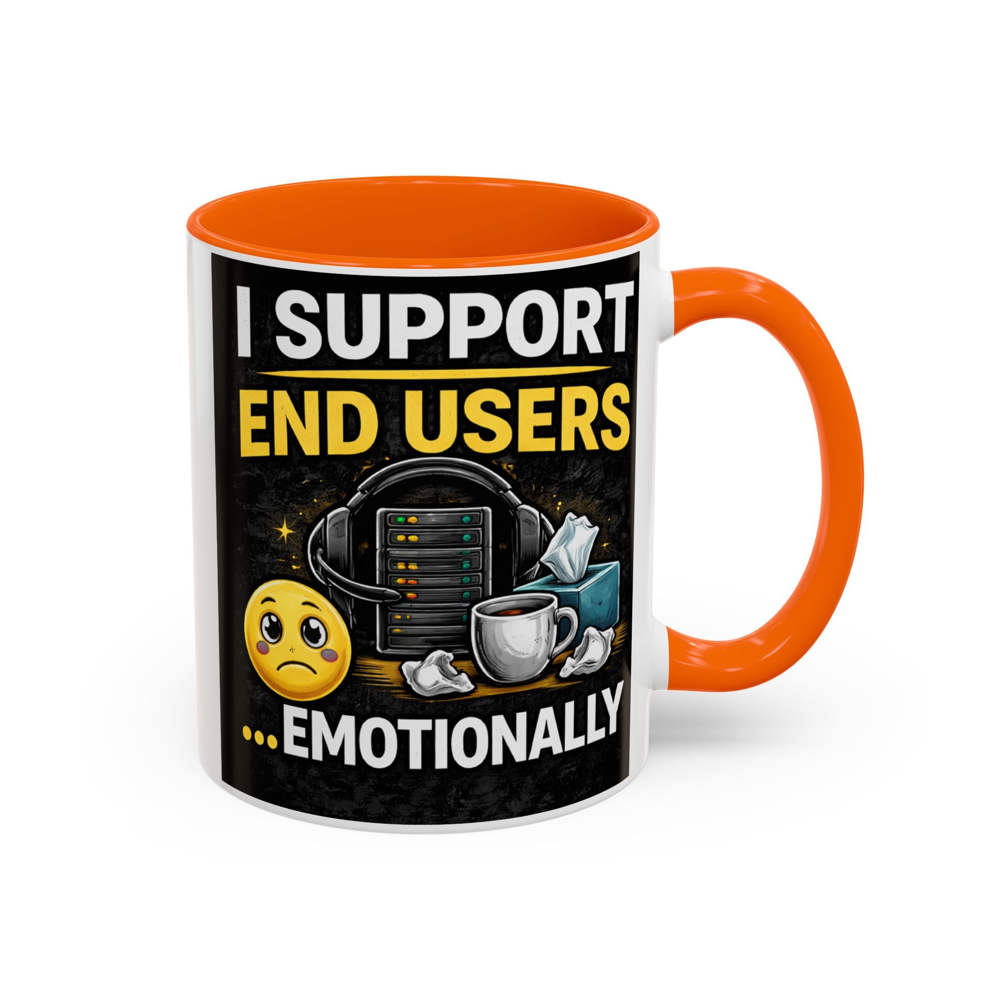 "I Support End Users, Emotionally" IT Humor Accent Coffee Mug (11, 15oz)