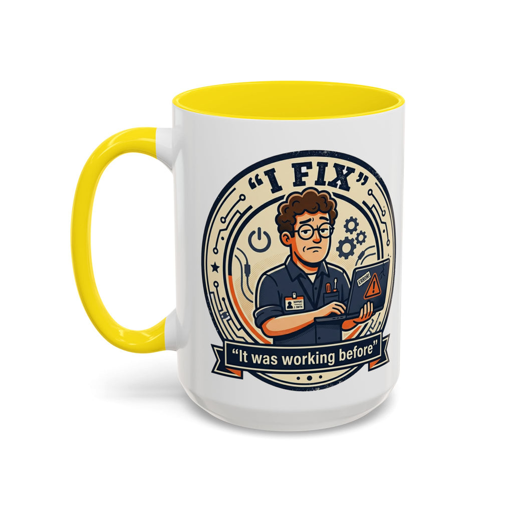 "I Fix: It Was Working Before" IT Humor Accent Coffee Mug (11, 15oz)
