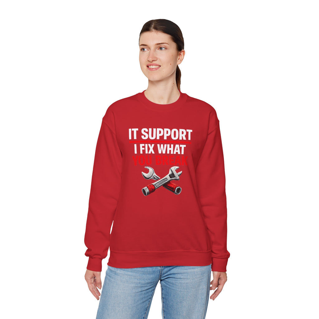 "I Fix What You Break" IT Tech Support Crewneck Sweatshirt