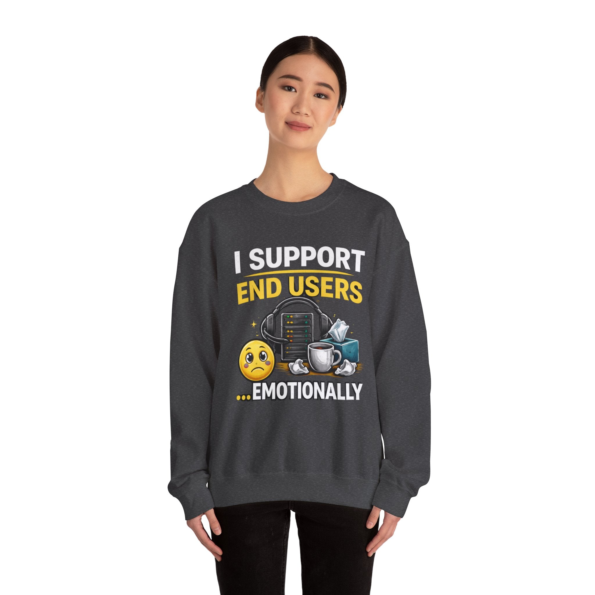"I Support End Users... Emotionally" IT Funny Tech Support Crewneck Sweatshirt