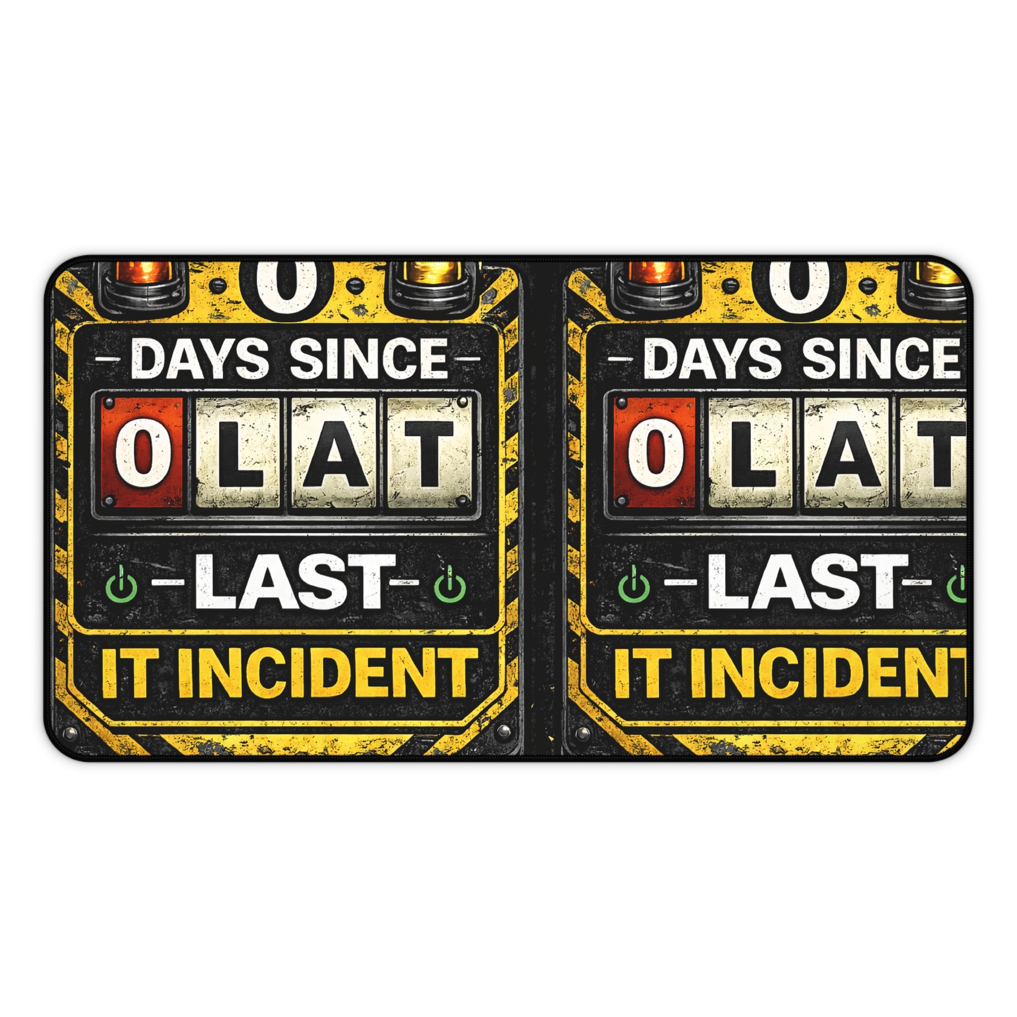 "0 Days Since Last IT Incident" Tech Humor Desk Mat — Funny IT Support Mouse Pad