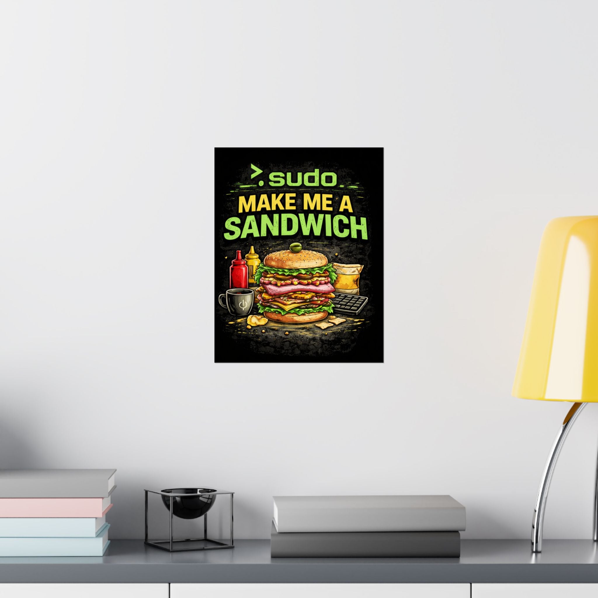 ">.Sudo Make Me A Sandwich" Geek Tech Humor Funny IT Matte Vertical Posters