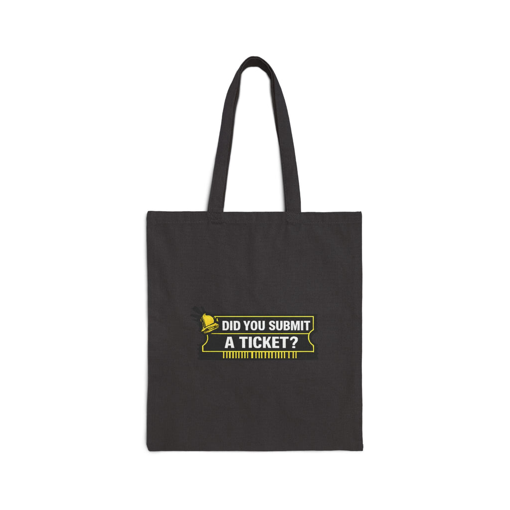 “Did You Submit a Ticket?” Funny IT Support Team Tech Humor Canvas Tote Bag